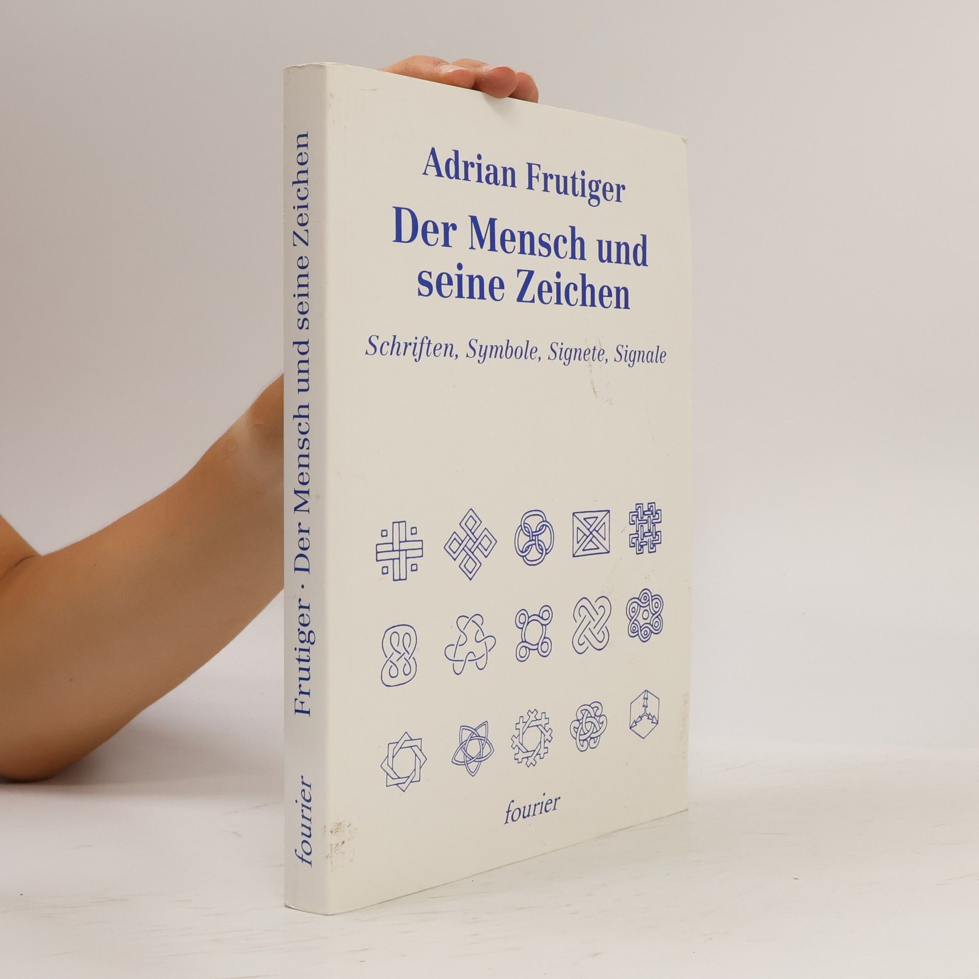 Adrian Frutiger Der Mensch und seine Zeichen