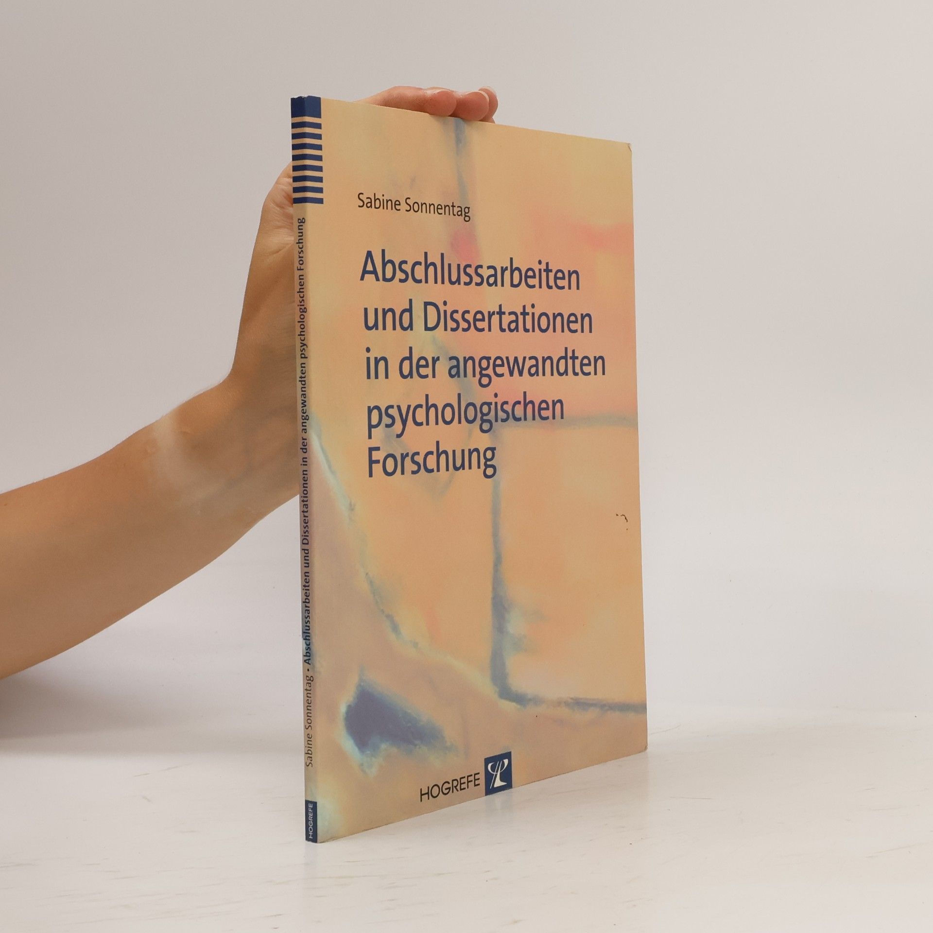 Sabine Sonnentag Abschlussarbeiten und Dissertationen in der angewandten psychologischen Forschung