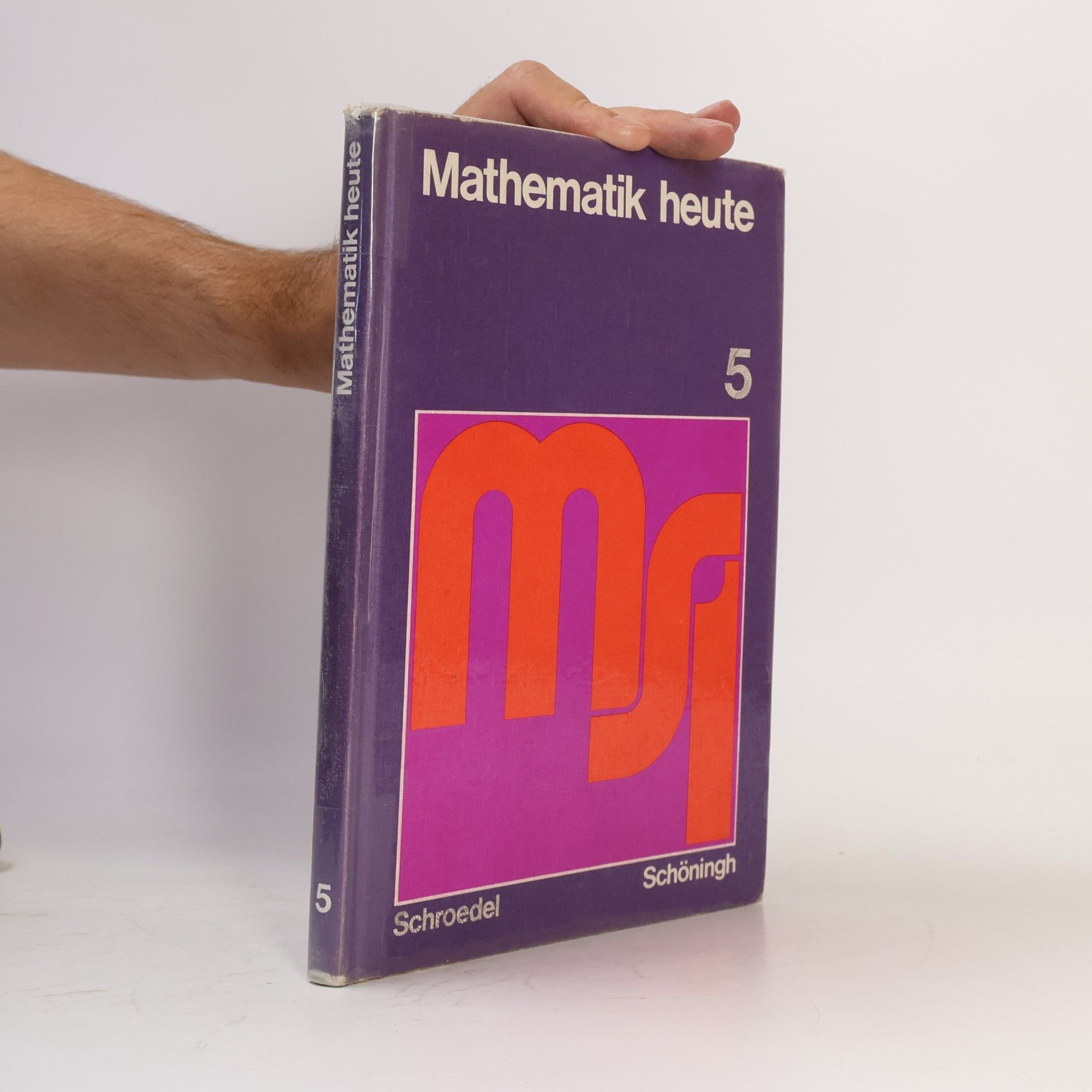 Hermann Athen Mathematik heute - 5: Mathematik heute. 5. Schuljahr : Schülerband. Neubearbeitung