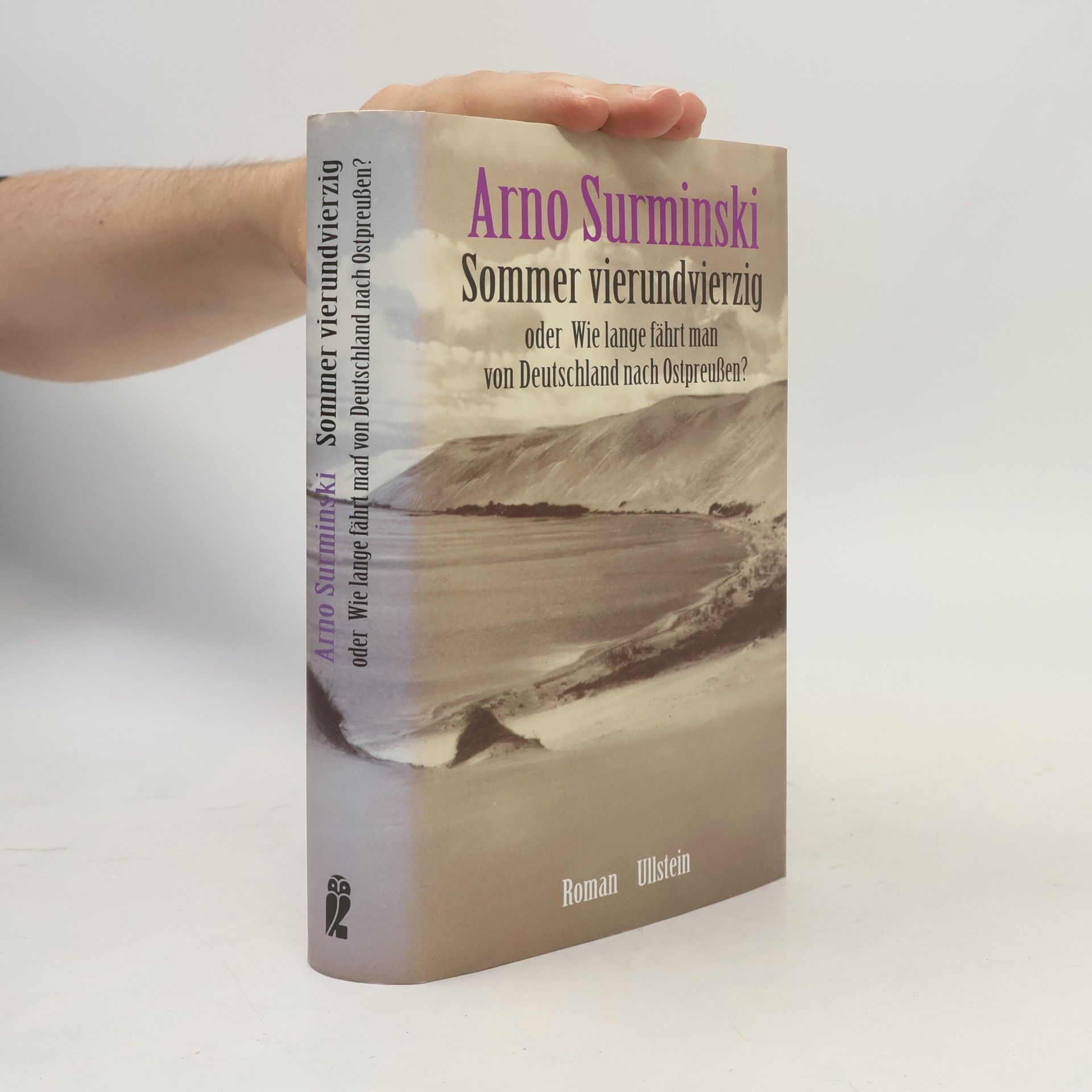 Arno Surminski Sommer vierundvierzig oder wie lange fährt man von Deutschland nach Ostpreussen?