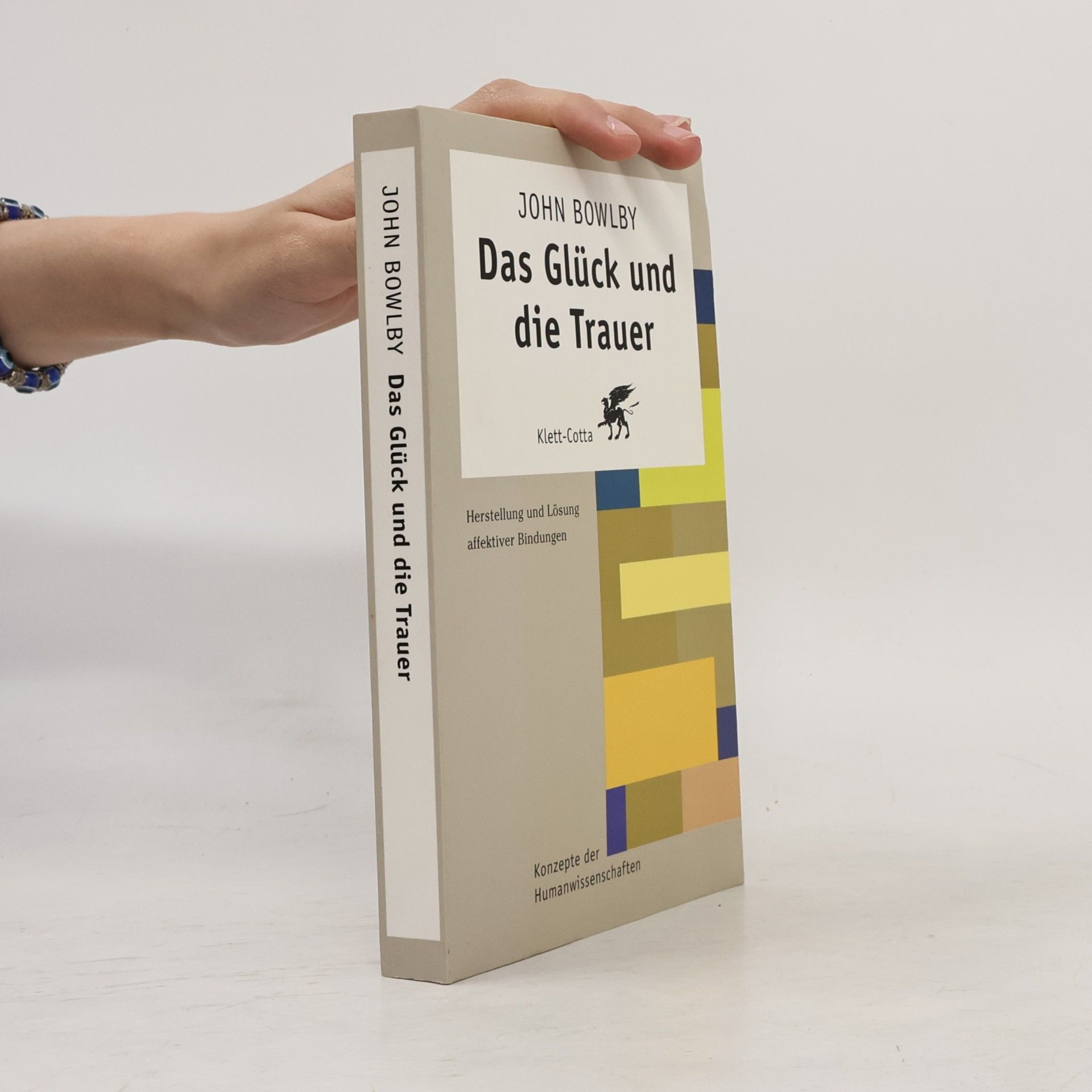 John Bowlby Das Glück und die Trauer
