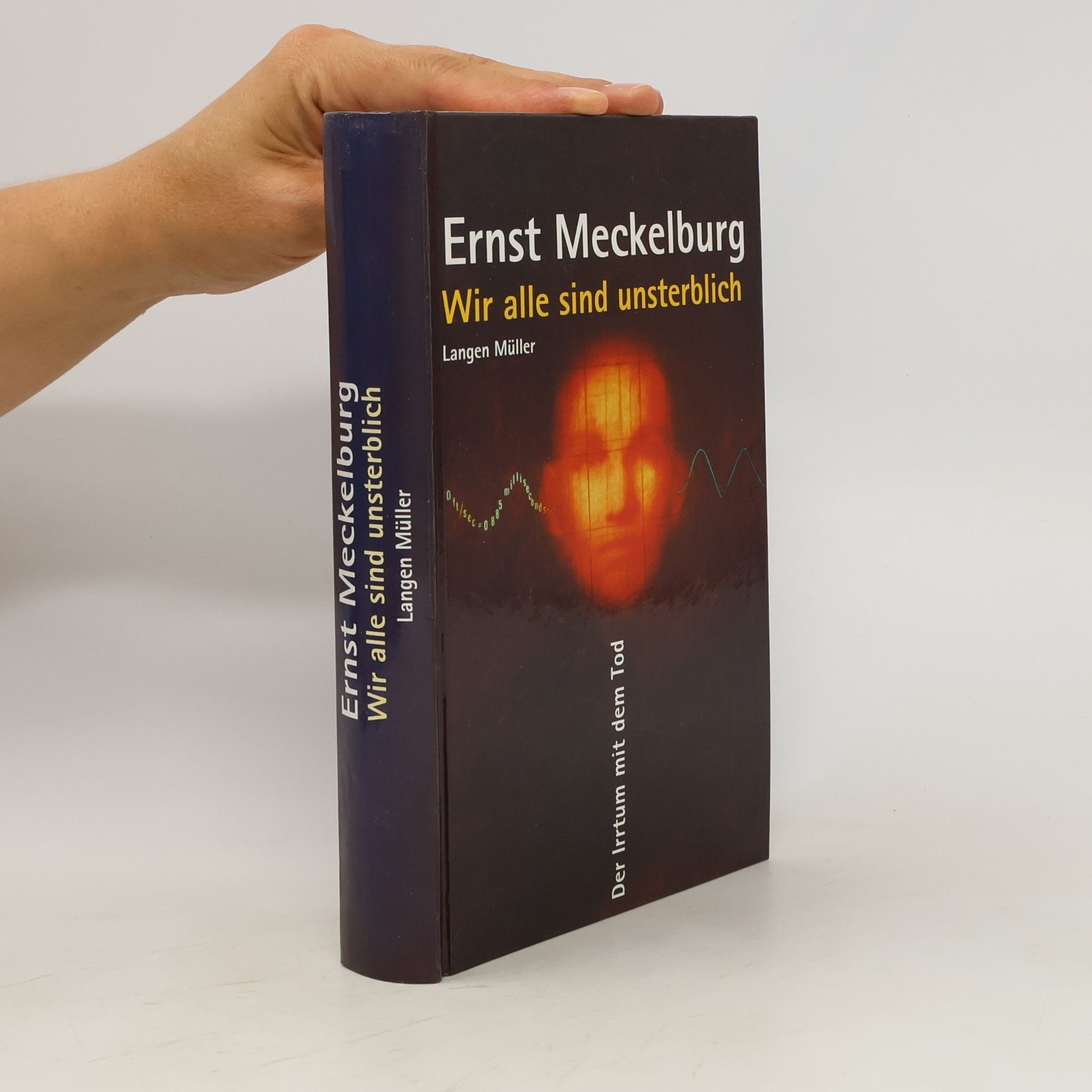 Ernst Meckelburg Wir alle sind unsterblich