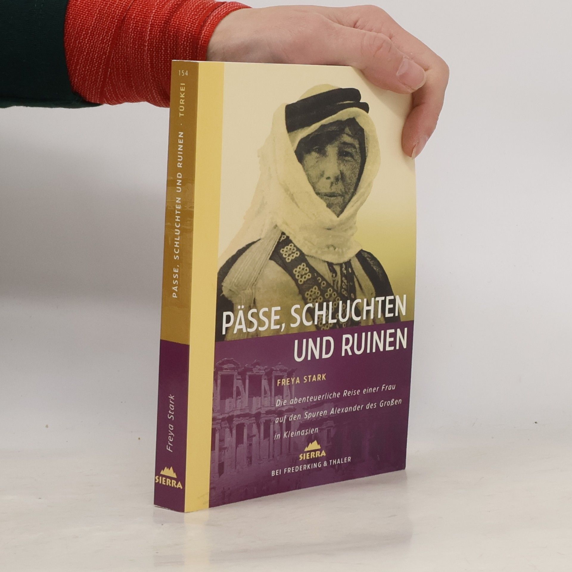 Freya Madeline Stark Pässe, Schluchten und Ruinen