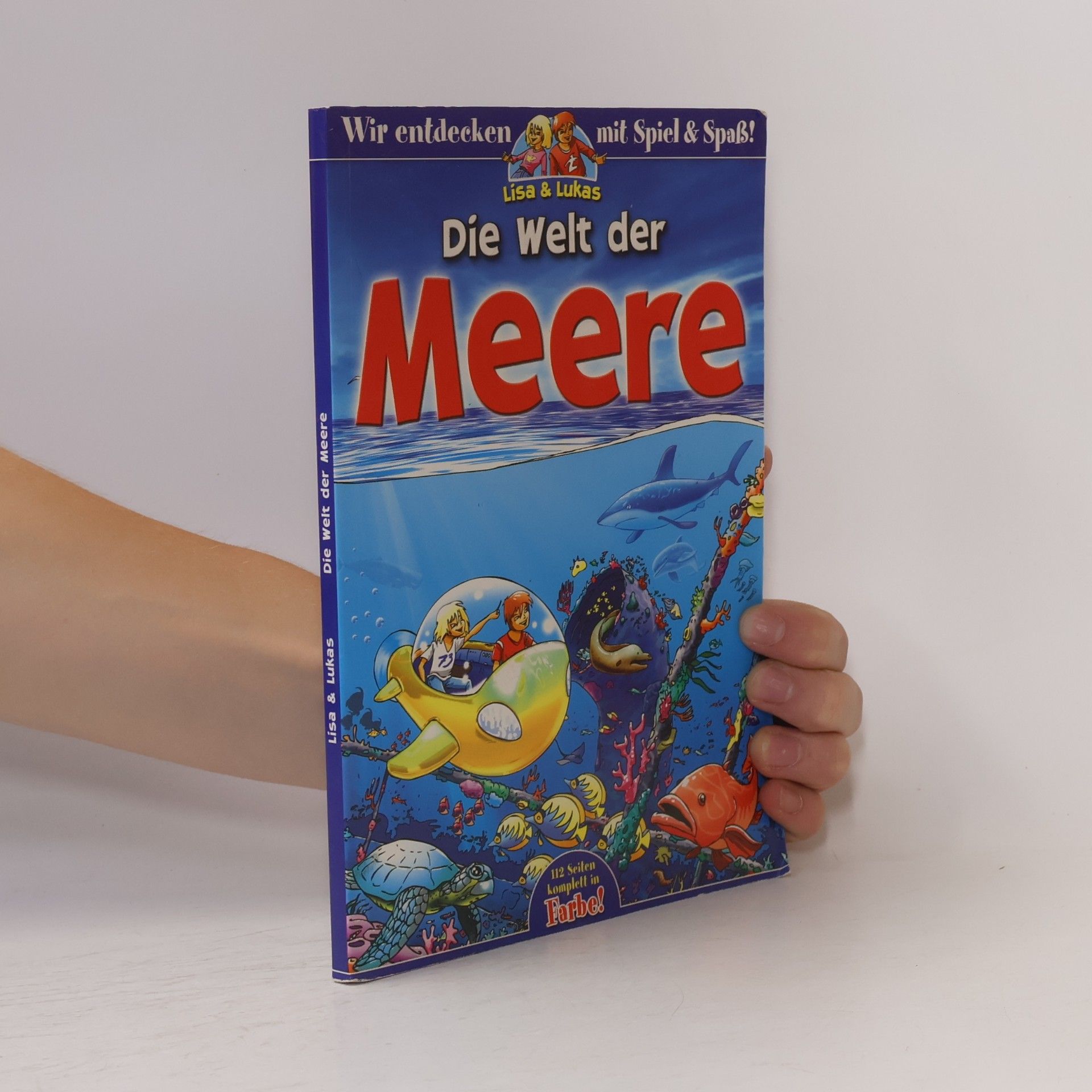 Kolektiv autorů Die Welt der Meere. Lisa & Lukas