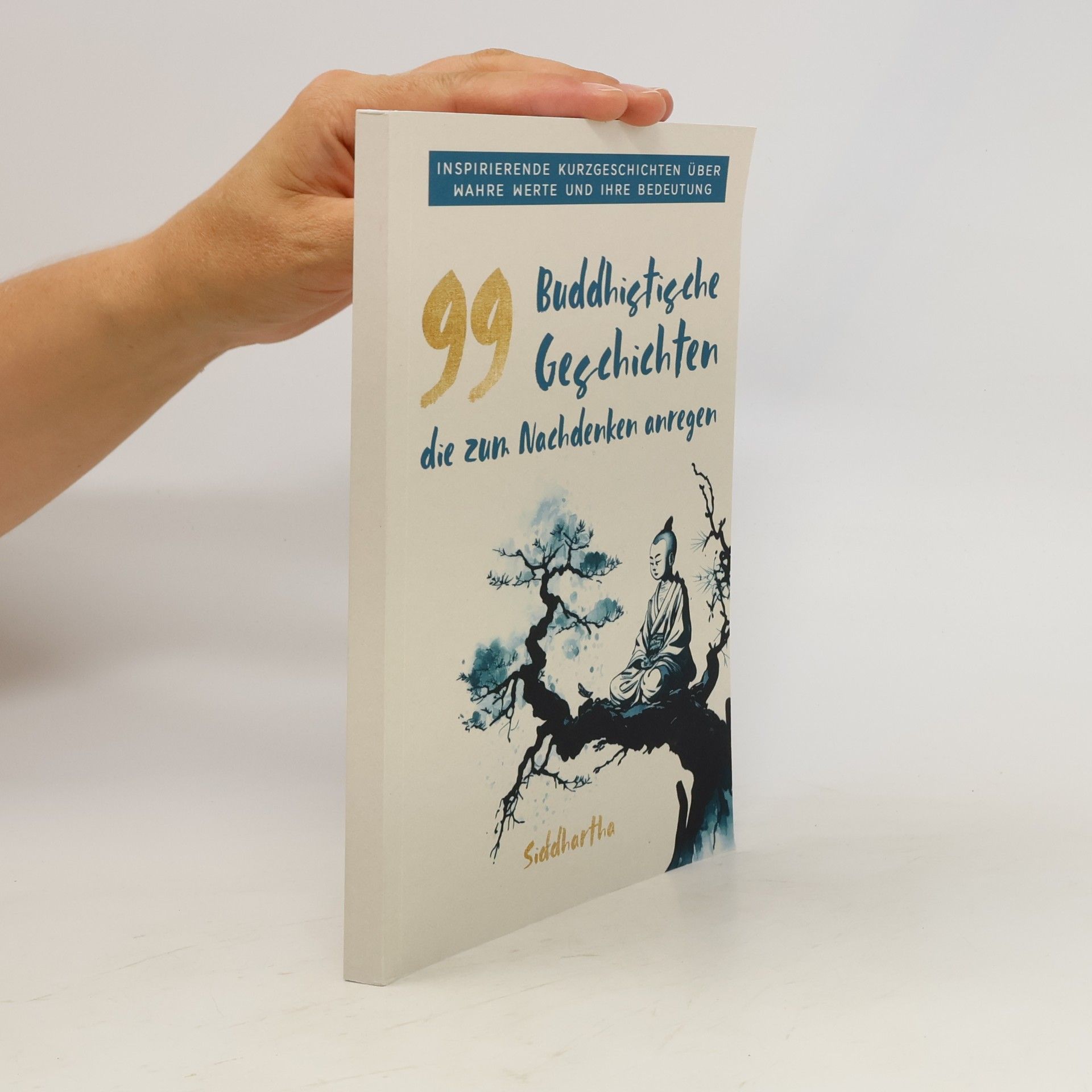 99 Buddhistische Geschichten und ihre Bedeutung
