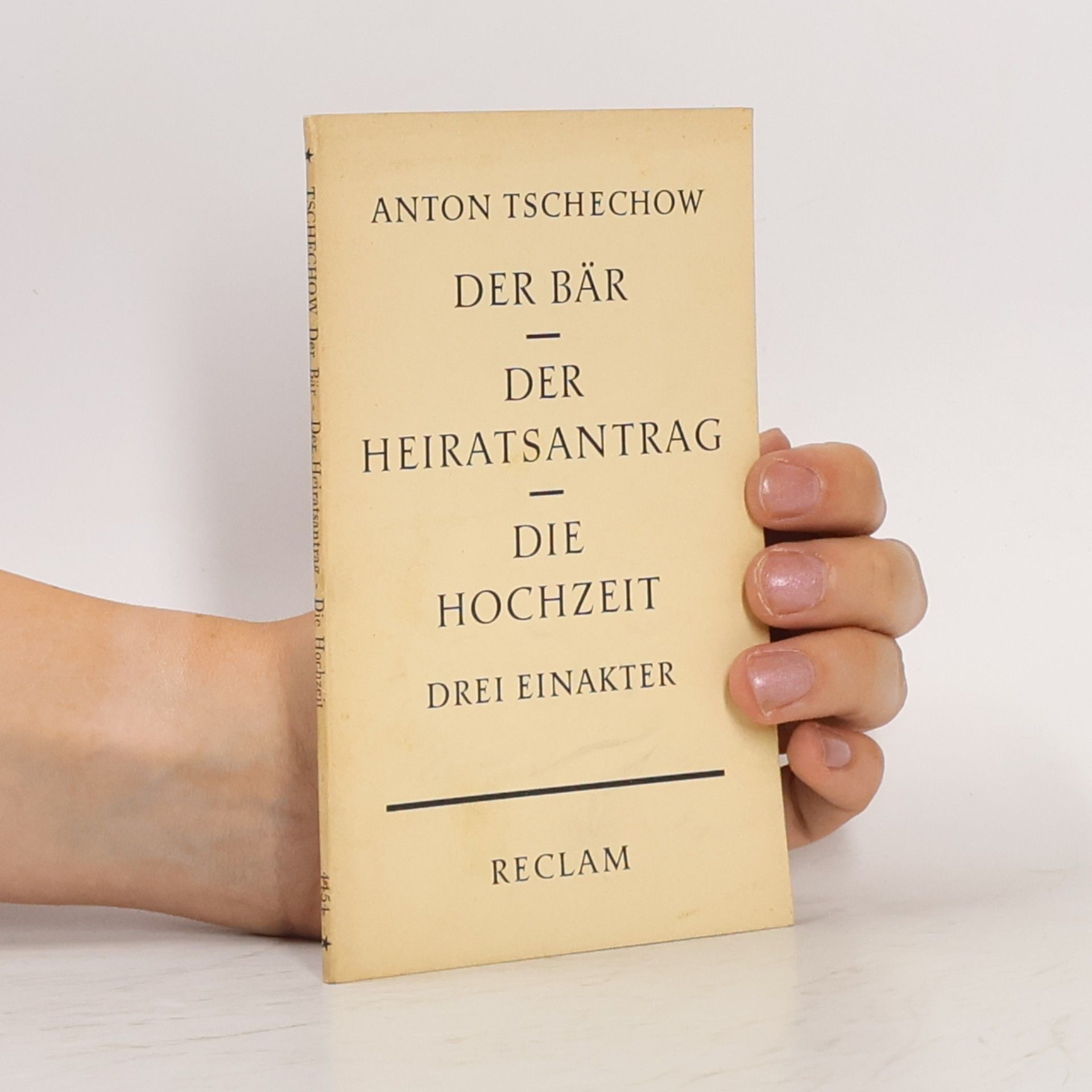 Anton Pawlowitsch Tschechow Der Bär. Der Heiratsantrag. Die Hochzeit