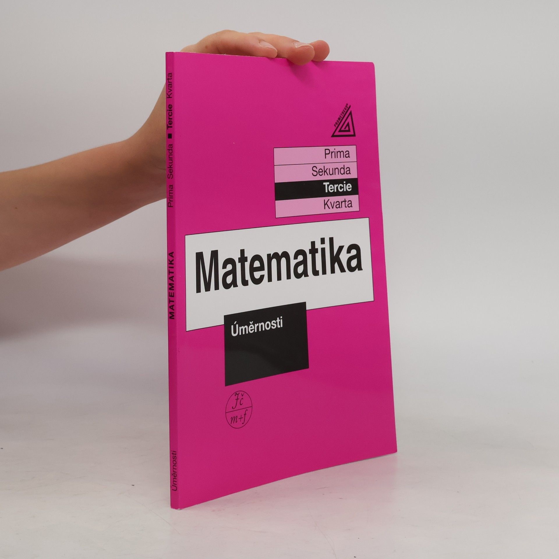 Jiří Herman Matematika: tercie. Úměrnosti