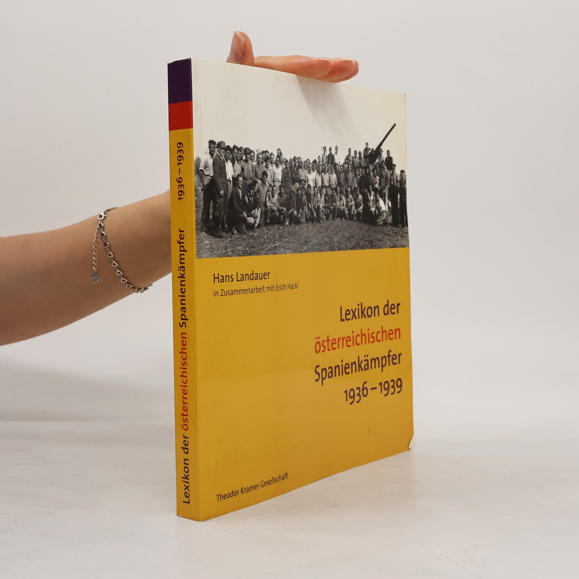 Hans Landauer Lexikon der österreichischen Spanienkämpfer 1936 - 1939
