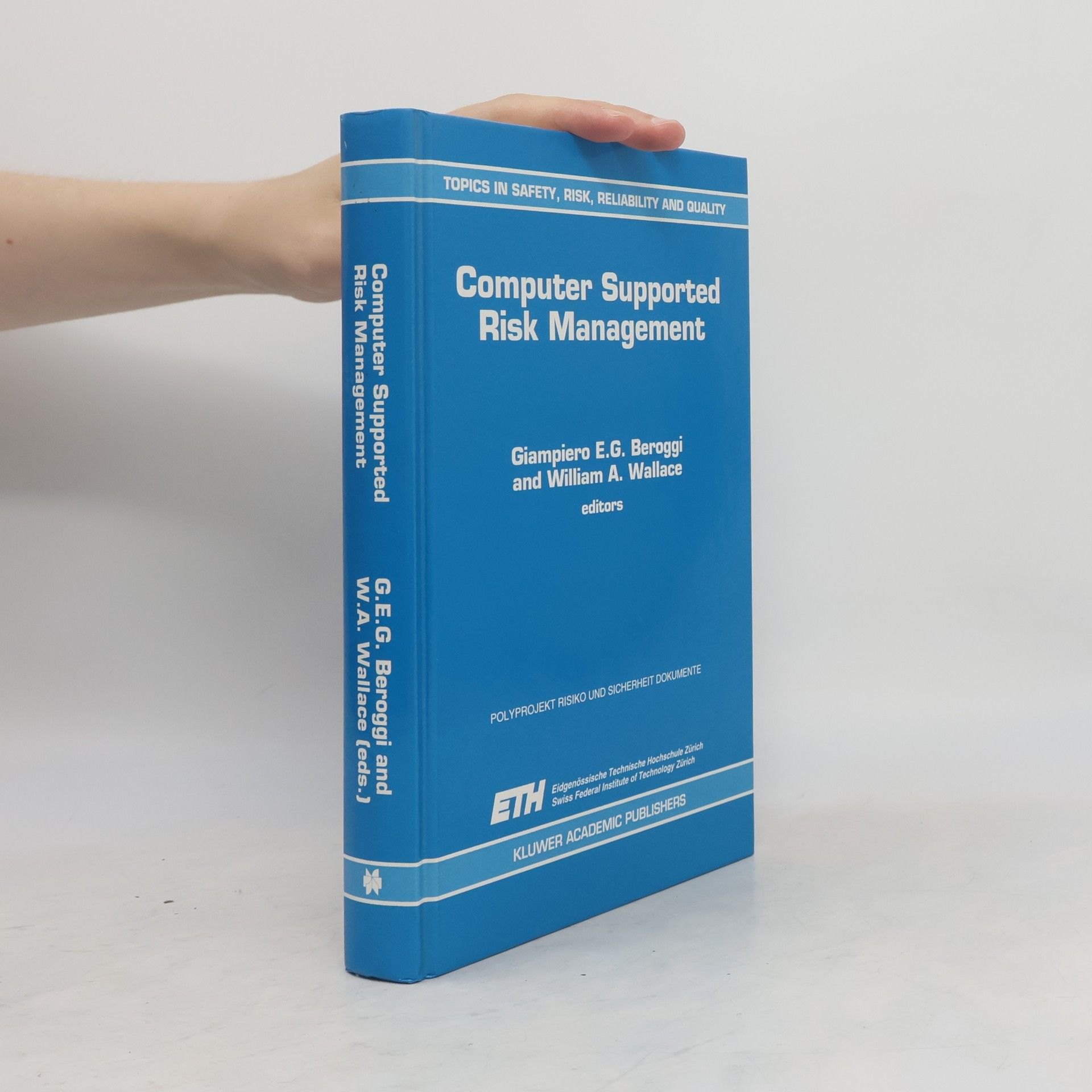 Giampiero Beroggi Computer Supported Risk Management