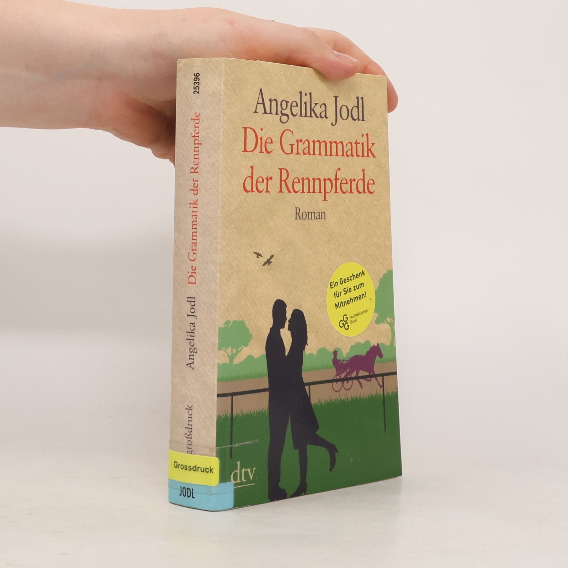 Angelika Jodl Die Grammatik der Rennpferde Großdruck