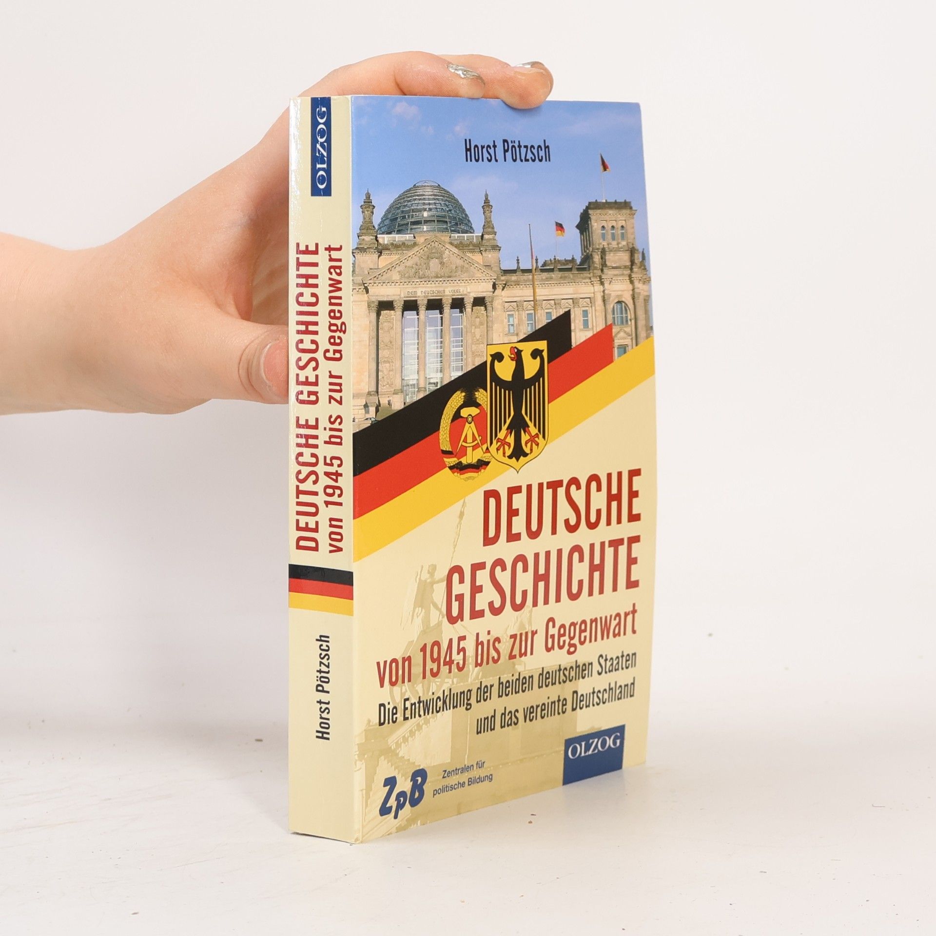 Horst Pötzsch Deutsche Geschichte von 1945 bis zur Gegenwart