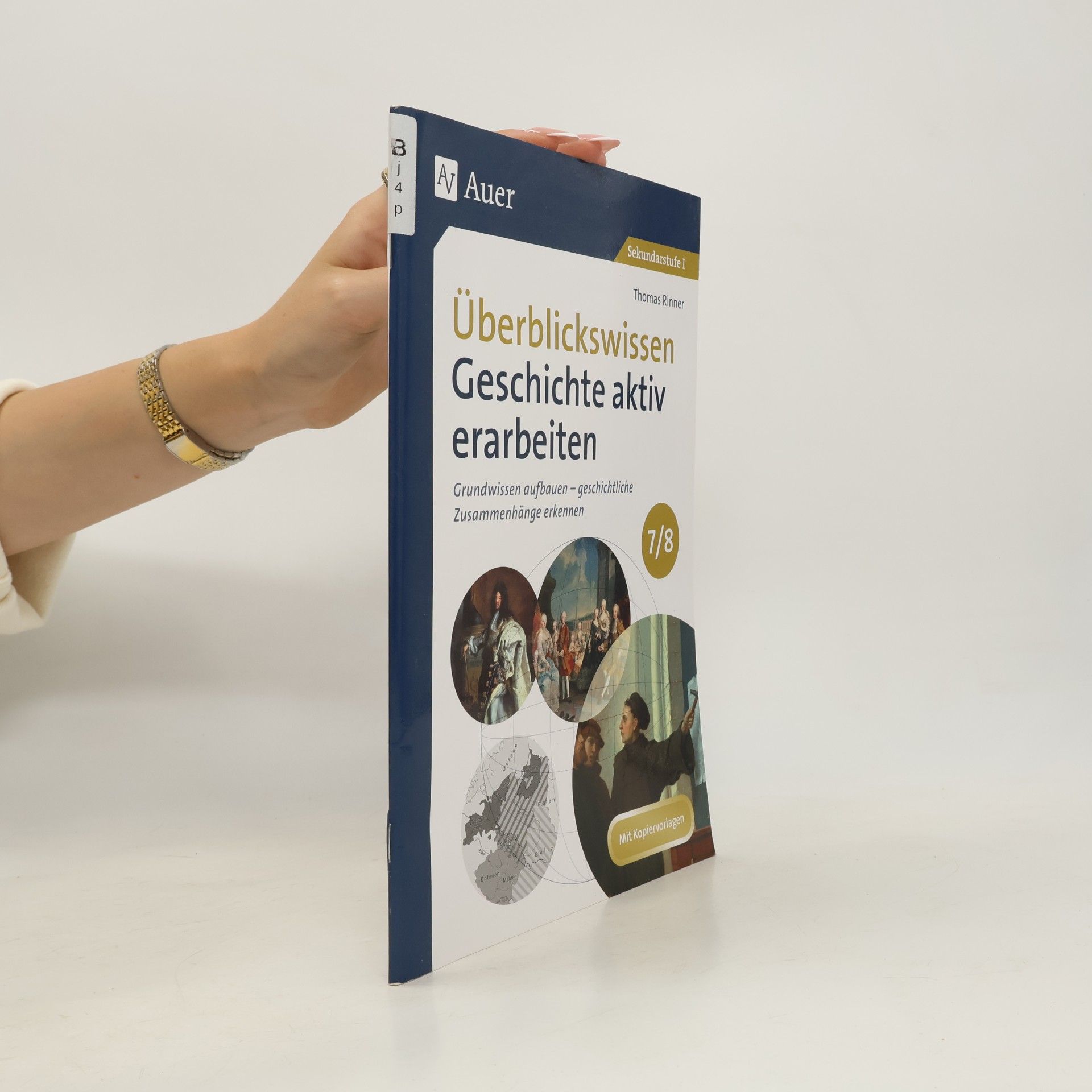 Thomas Rinner Überblickswissen Geschichte aktiv erarbeiten 7/8