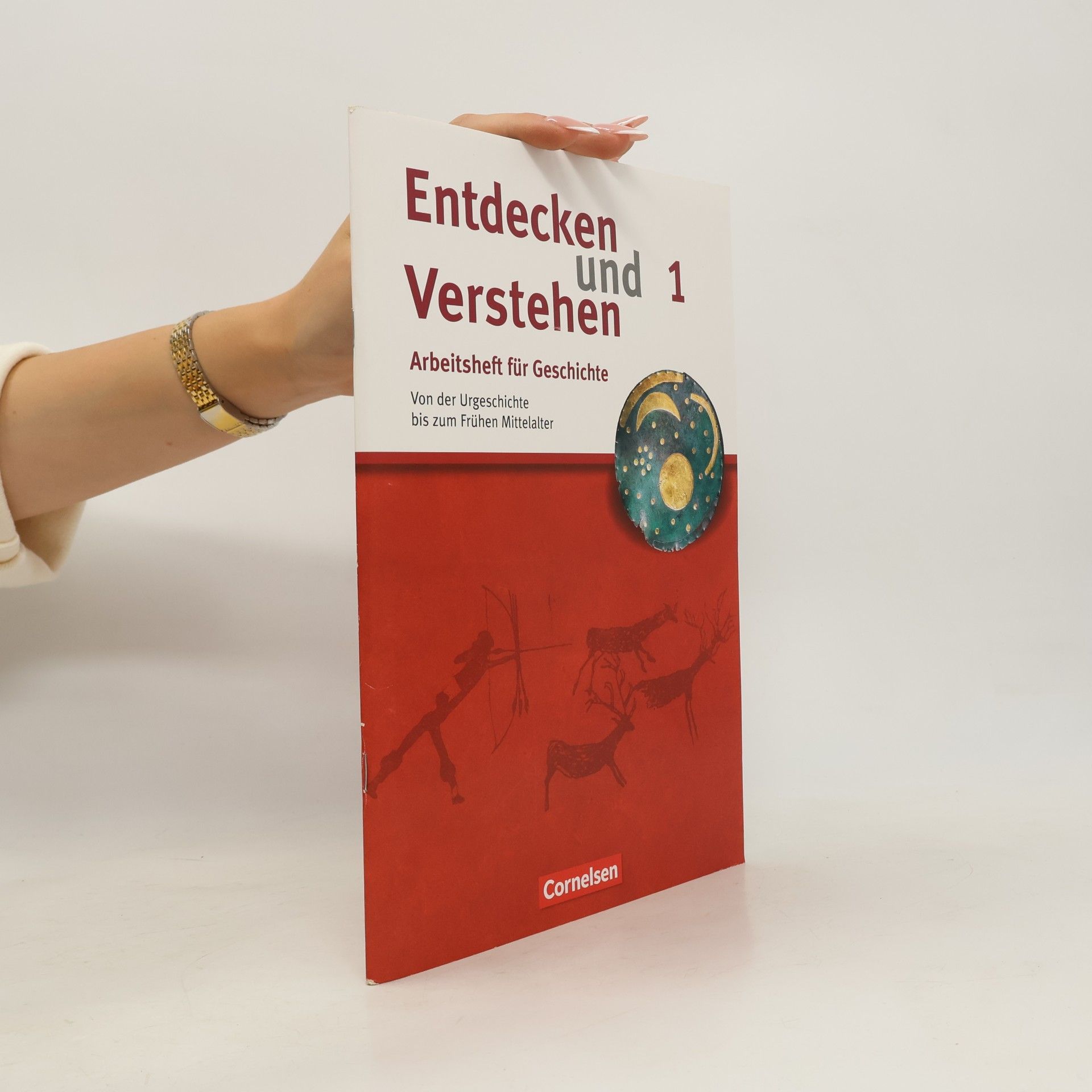 Hagen Schneider Entdecken und Verstehen - 1: Von der Urgeschichte bis zum Frühen Mittelalter