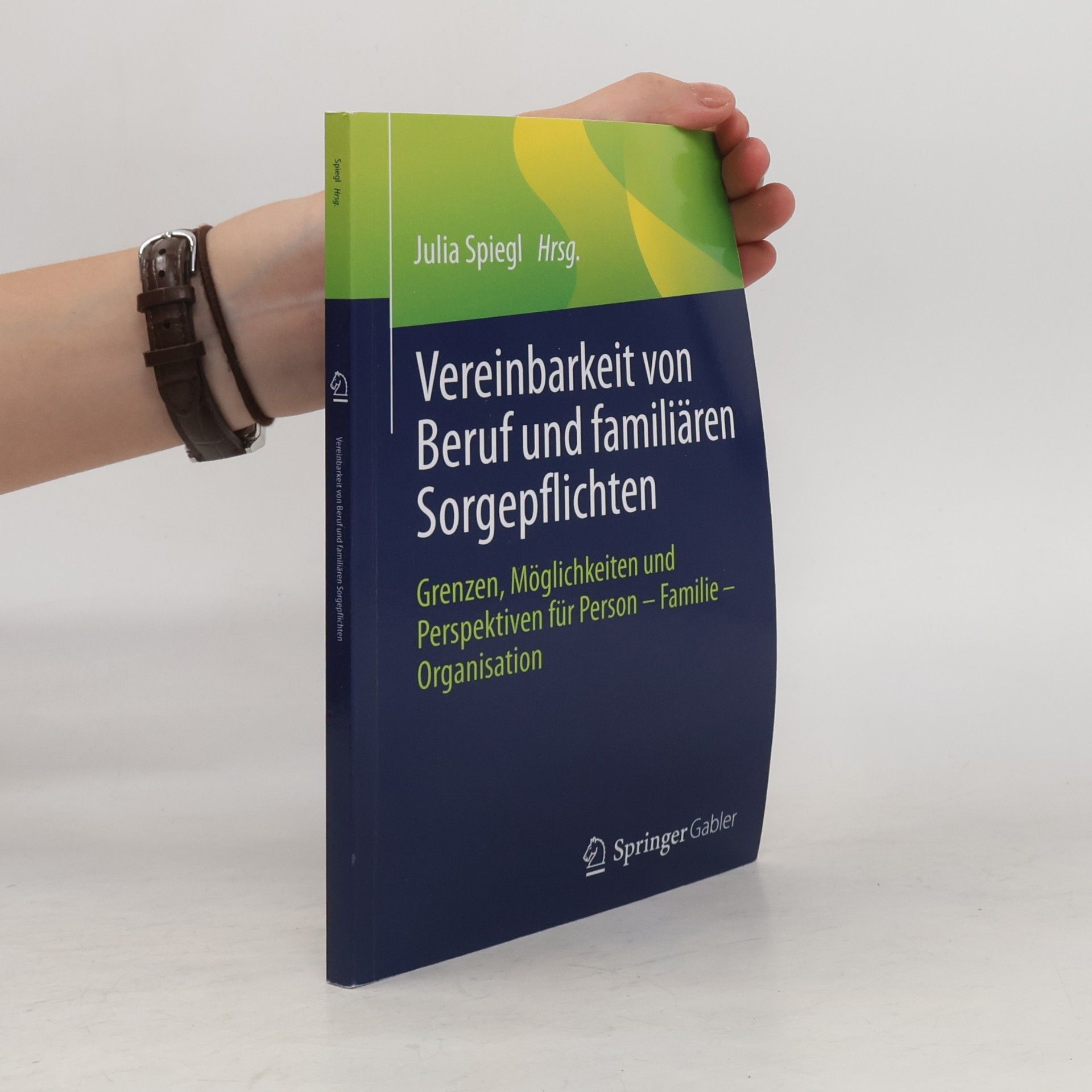 Julia Spiegl Vereinbarkeit von Beruf und familiären Sorgepflichten
