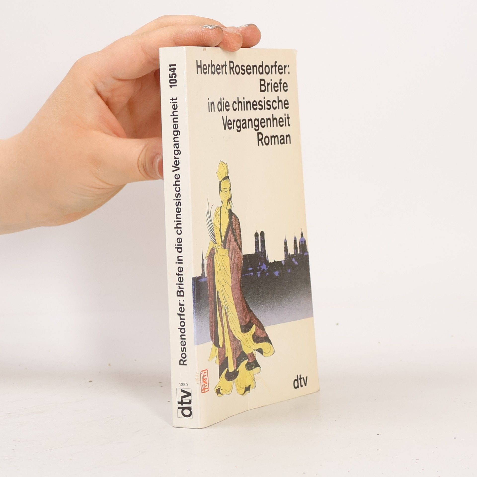 Herbert Rosendorfer Briefe in die chinesische Vergangenheit