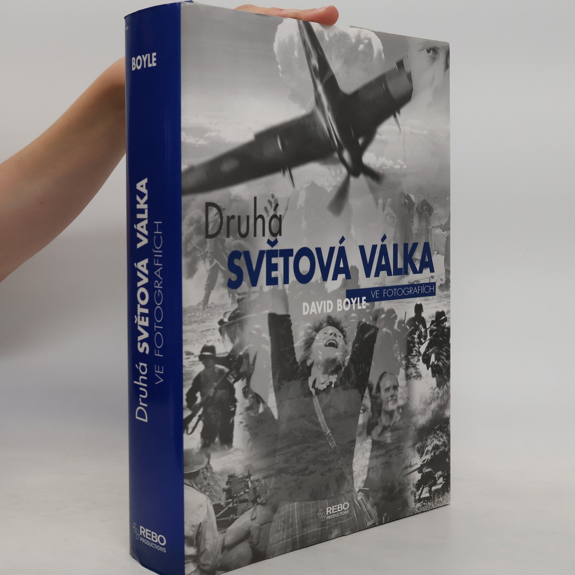 David Boyle Druhá světová válka ve fotografiích