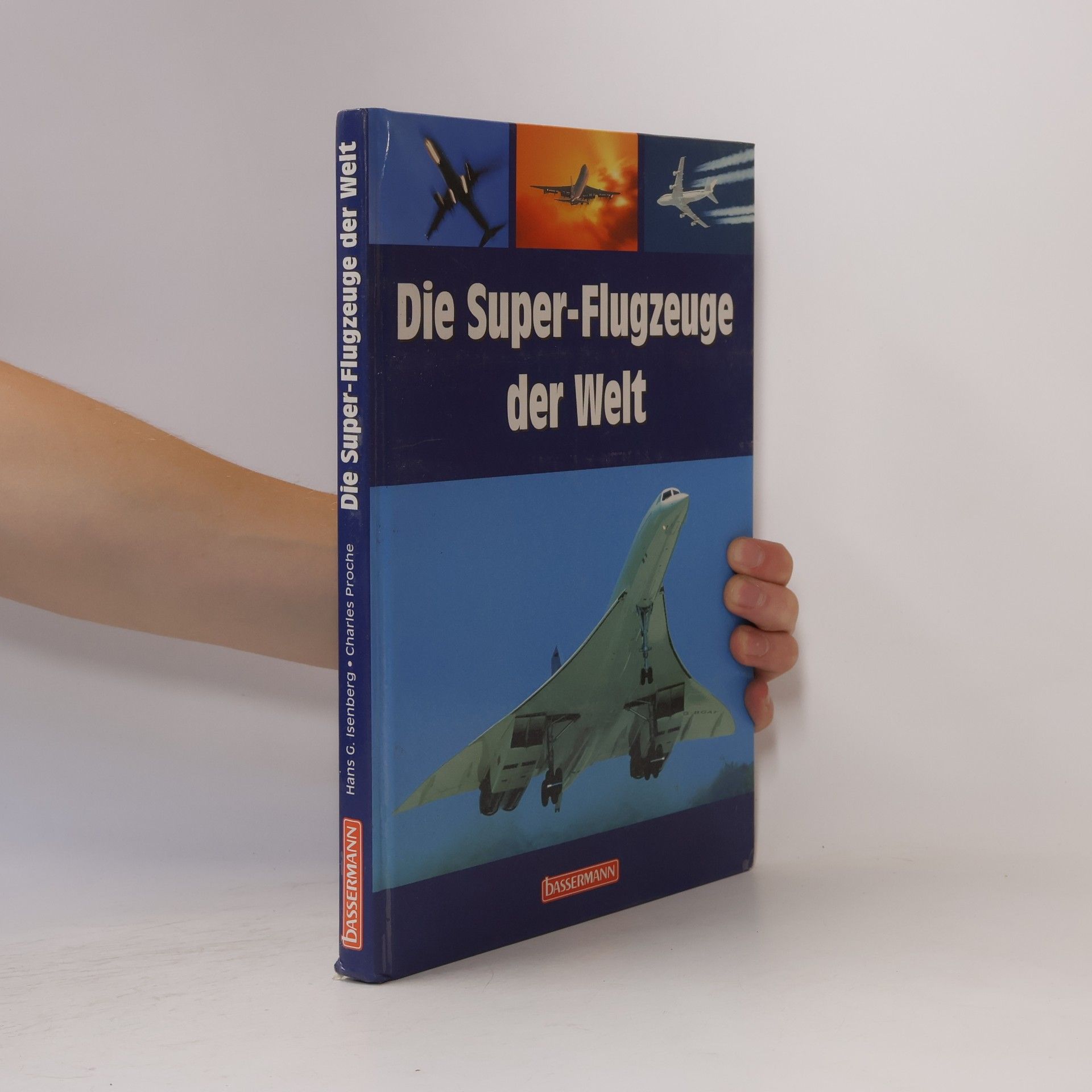 Hans-Georg Isenberg Die Super-Flugzeuge der Welt