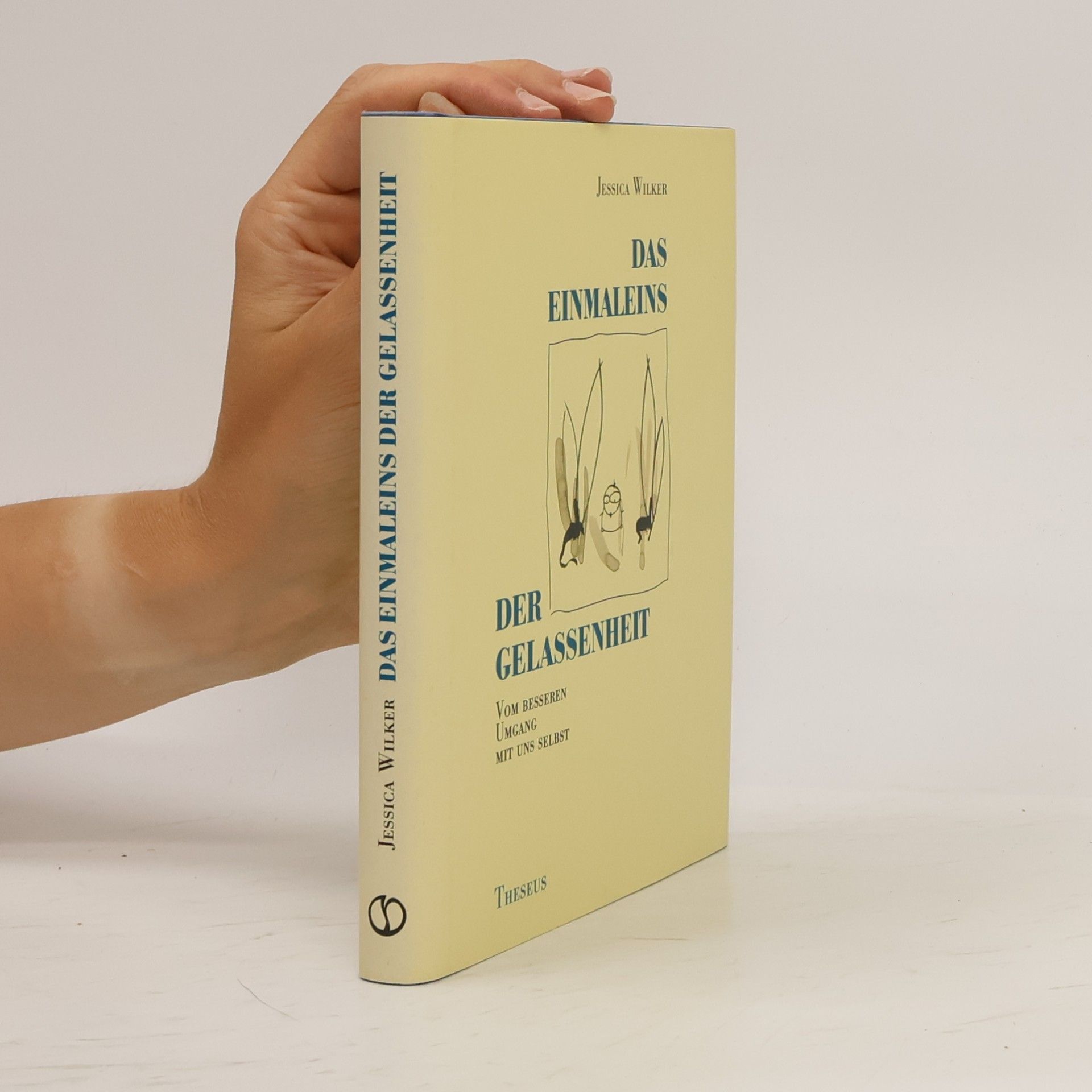 Jessica Wilker Das Einmaleins der Gelassenheit