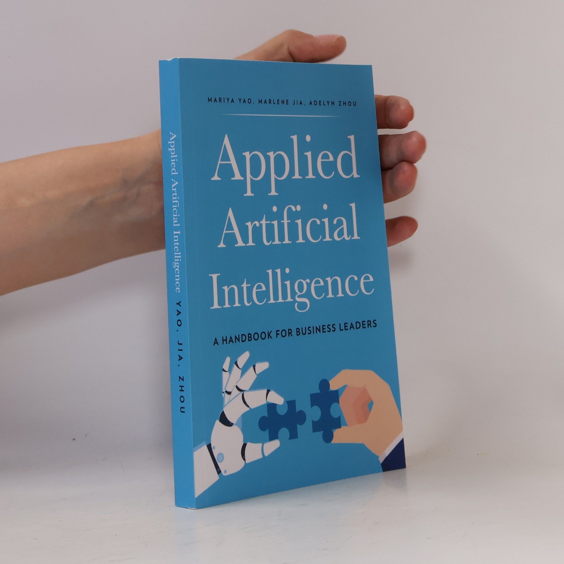 Natalia Zhang Applied Artificial Intelligence. A Handbook for Business Leaders