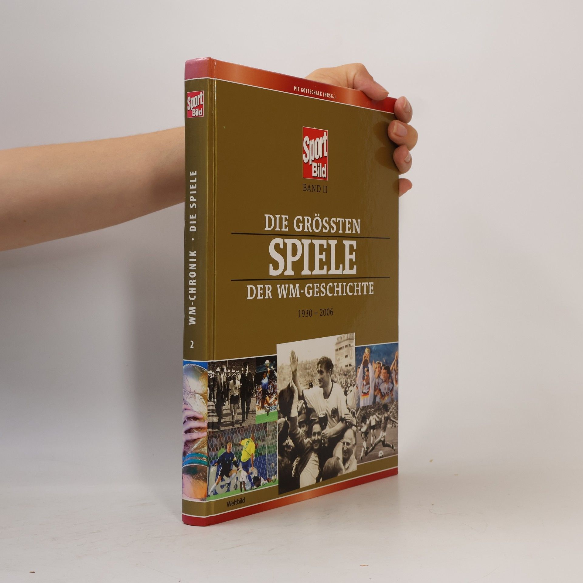 Autorenkollektiv Die grössten Spiele der WM-Geschichte 1930 - 2006