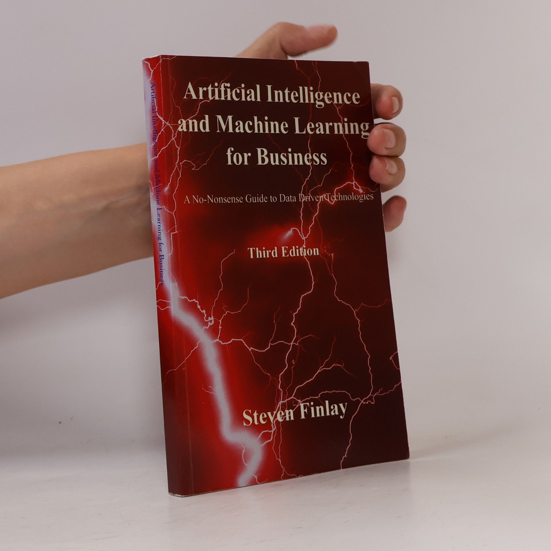 Steven Finlay Artificial Intelligence and Machine Learning for Business