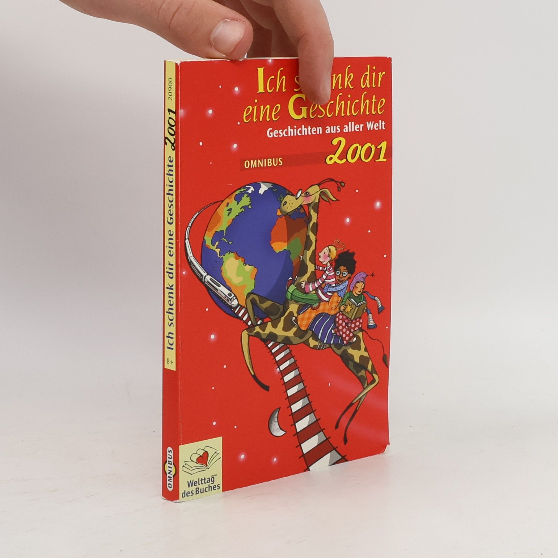 Autorenkollektiv Ich schenk dir eine Geschichte. Geschichten aus aller Welt 2001
