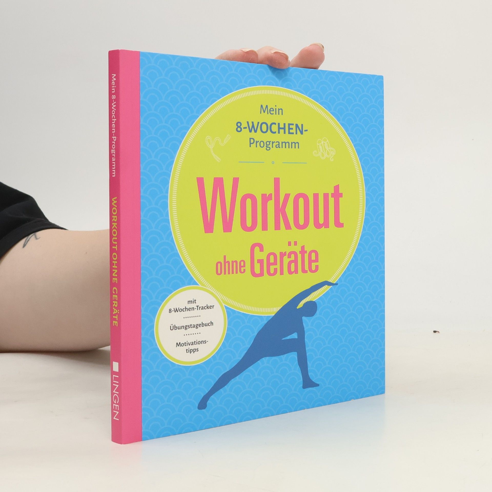 kolektiv Mein 8-Wochen-Programm. Workout ohne Geräte
