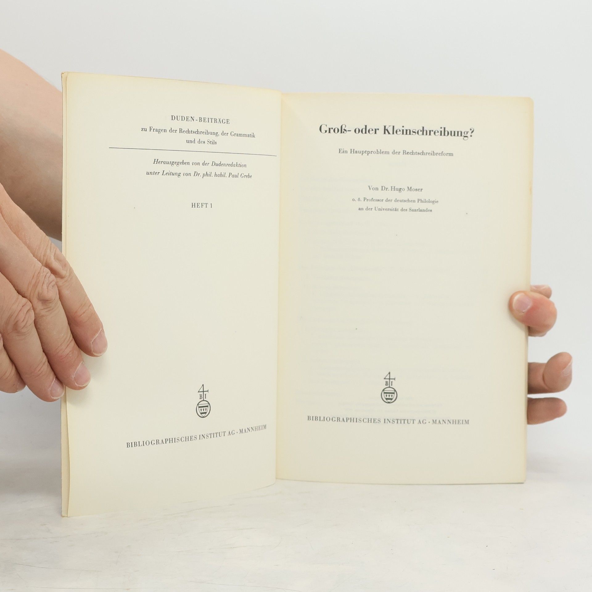 Hugo Moser Duden-Beiträge. 1. Groß- oder Kleinschreibung?