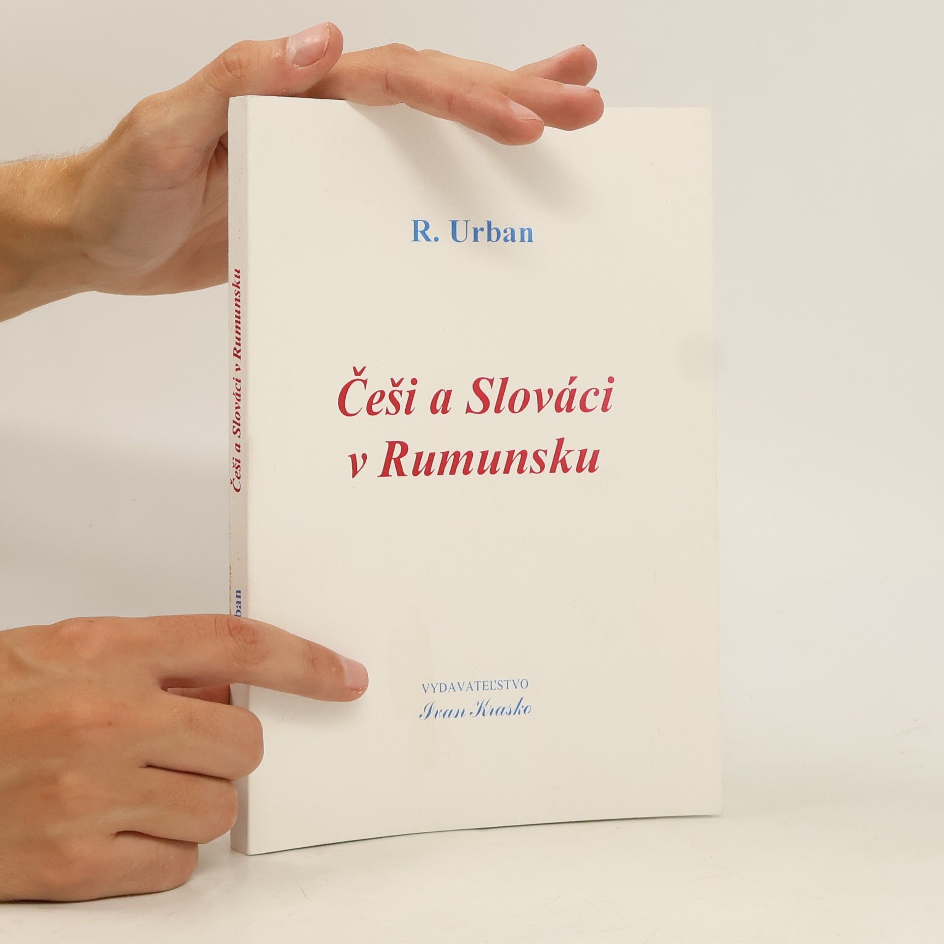 George R. Urban Češi a Slováci v Rumunsku