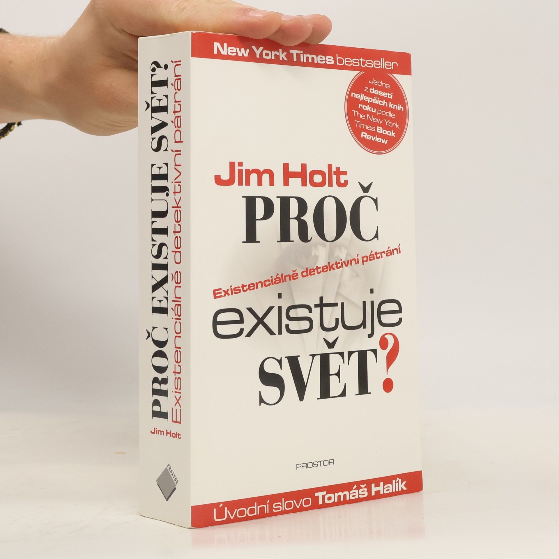 Jim Holt Proč existuje svět? : existenciálně detektivní pátrání