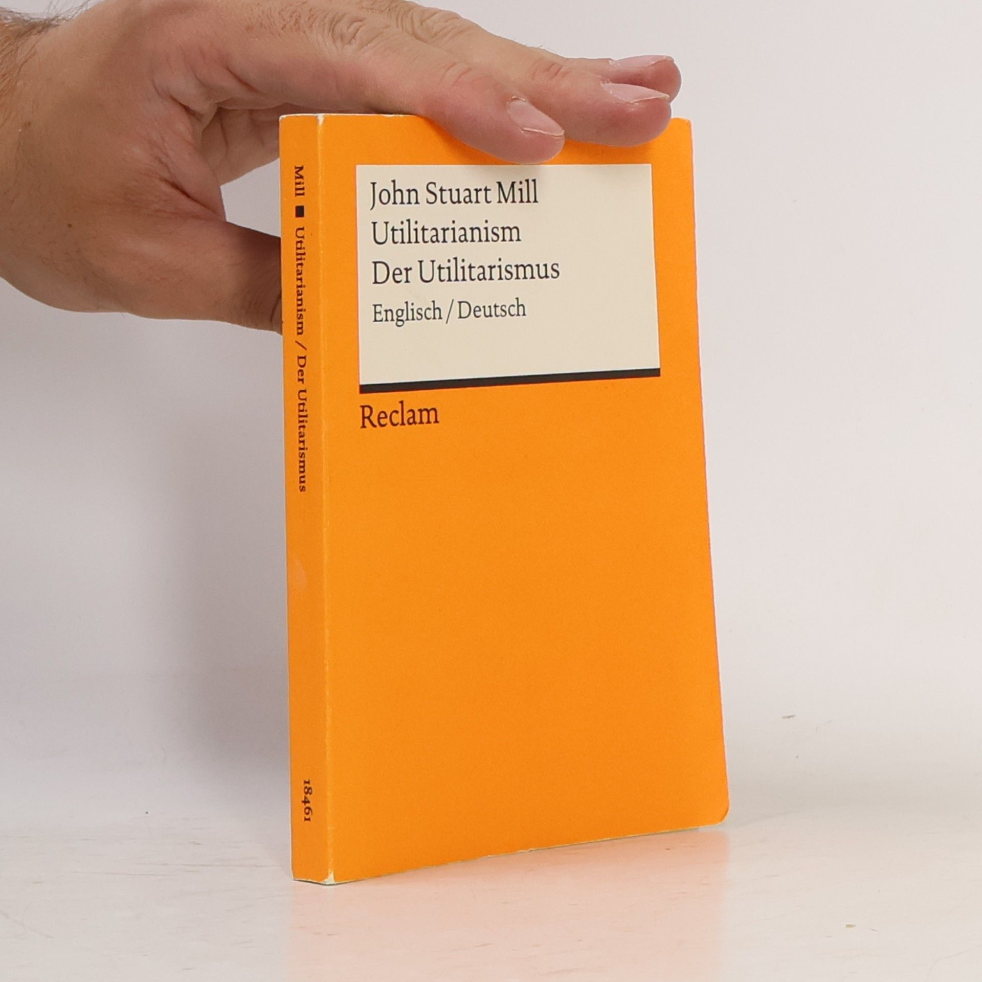John Stuart Mill Utilitarianism. Der Utilitarinismus