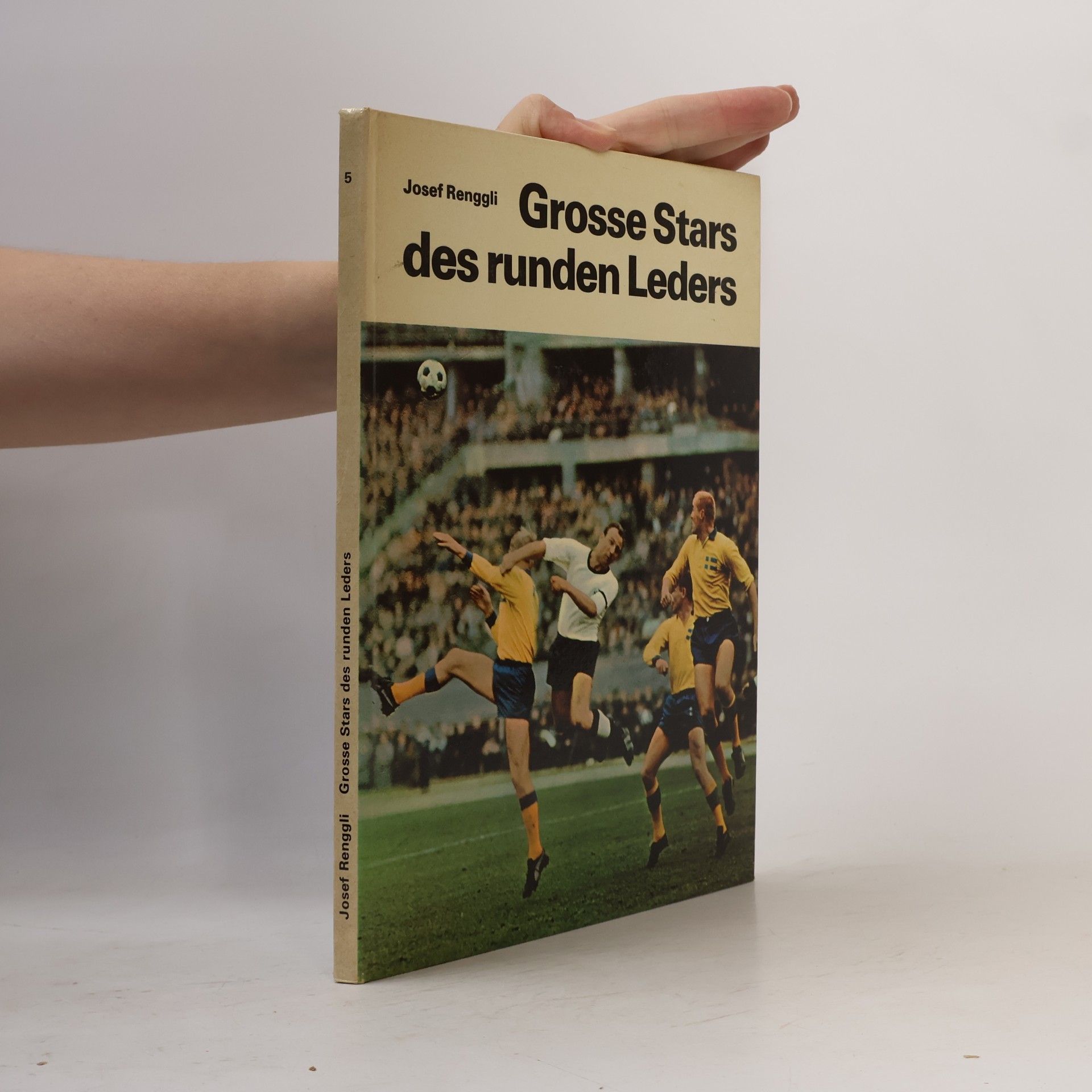 Josef Renggli Grosse Stars der runden Leders