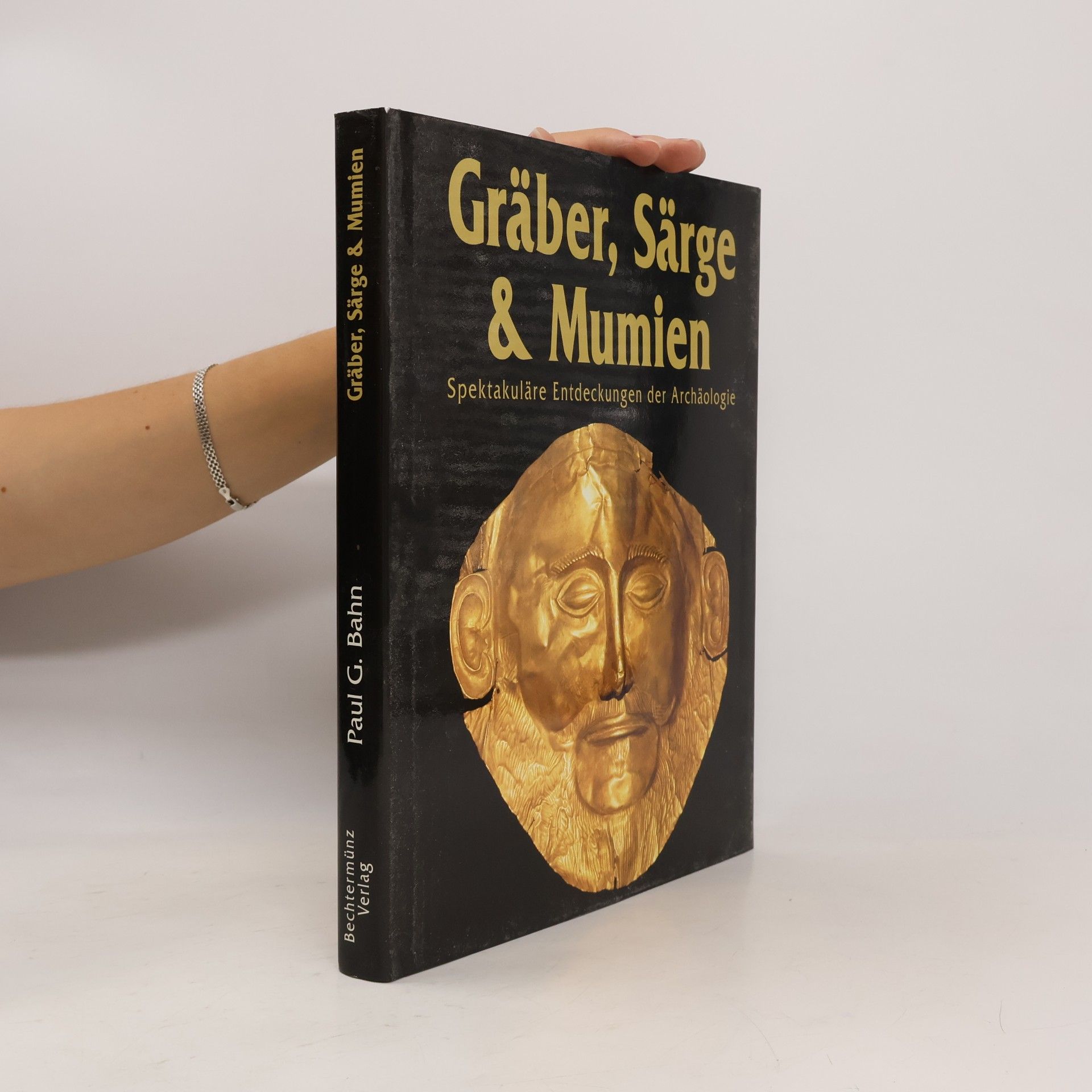 Paul Bahn Gräber, Särge & Mumien