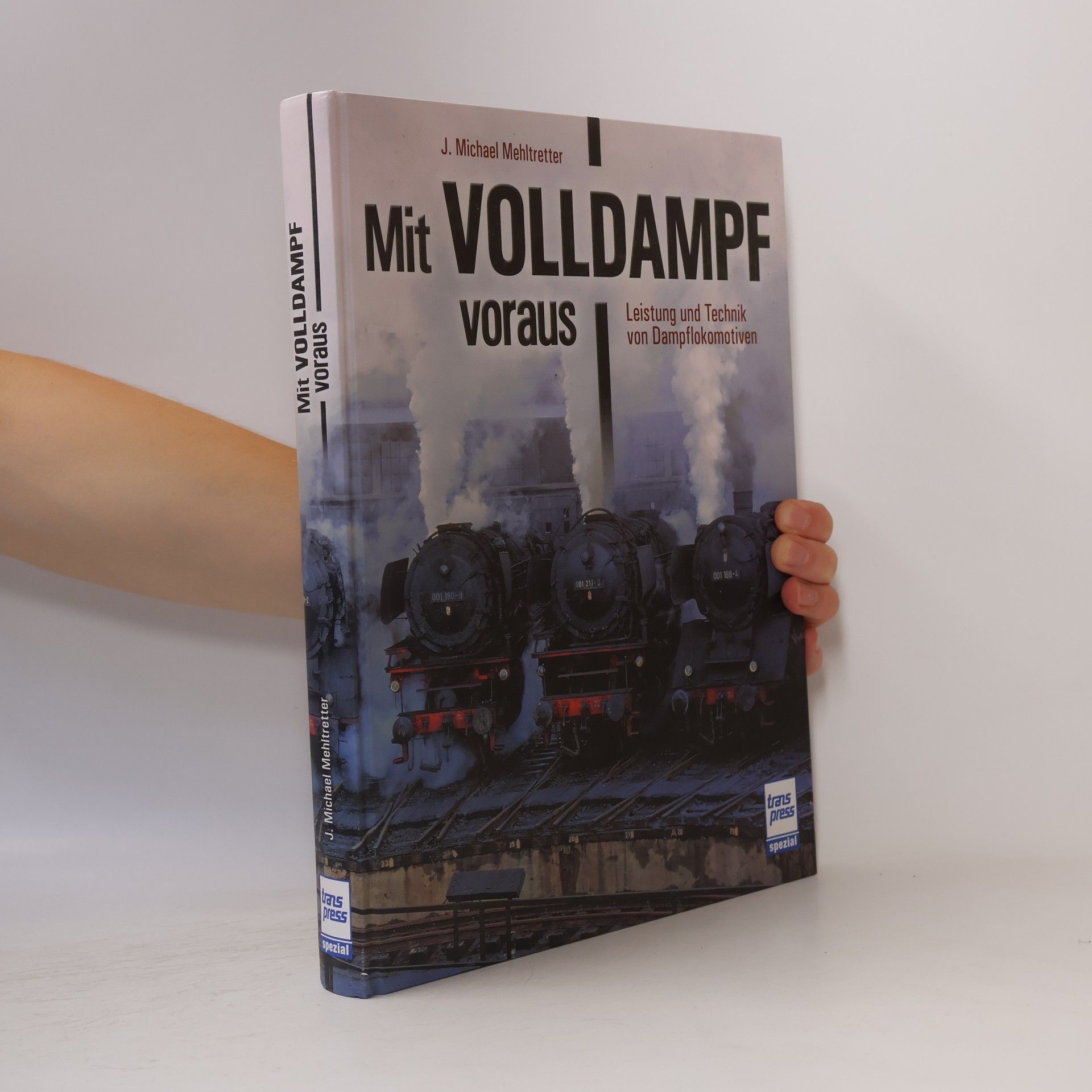 Jörg Michael Mehltretter Mit Volldampf voraus