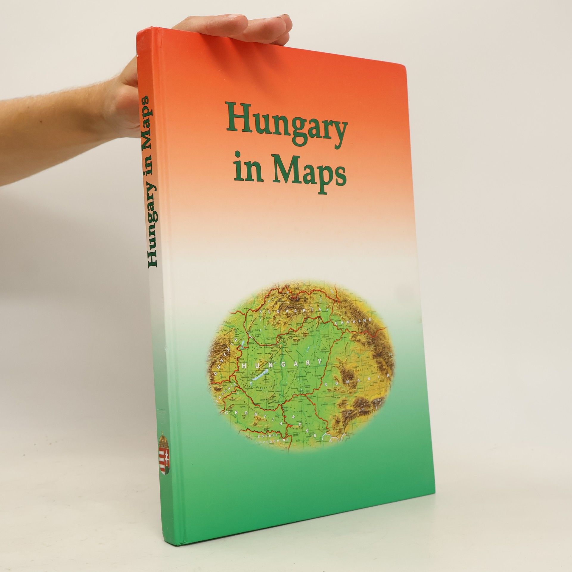 Magyar Tudományos Akadémia. Földrajztudományi Kutató Intézet Hungary in Maps