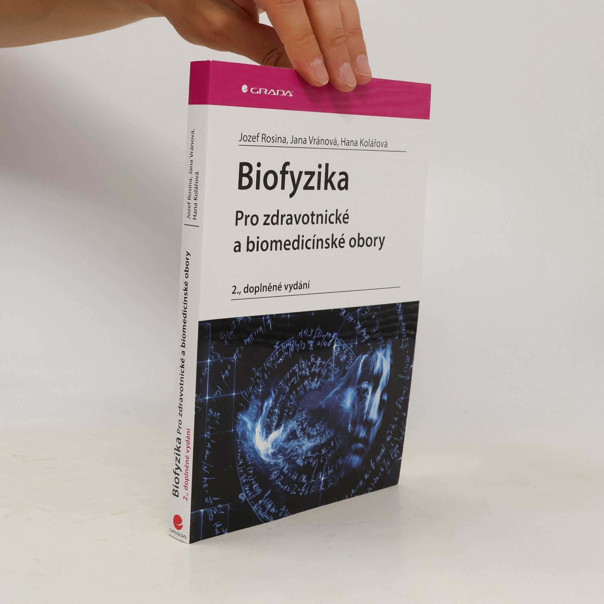 Hana Kolářová Biofyzika pro zdravotnické a biomedicínské obory
