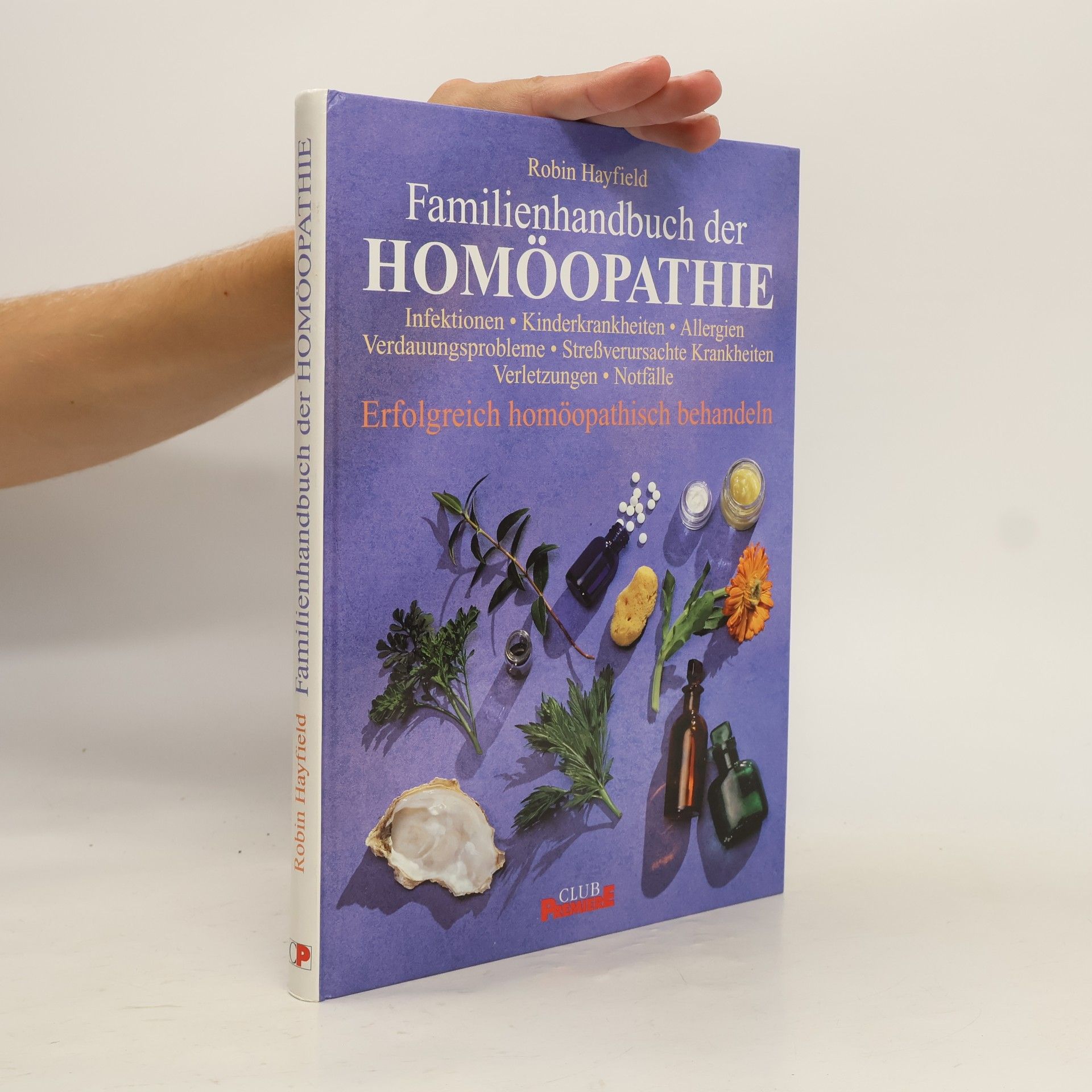 Robin Hayfield Familienhandbuch der Homöopathie