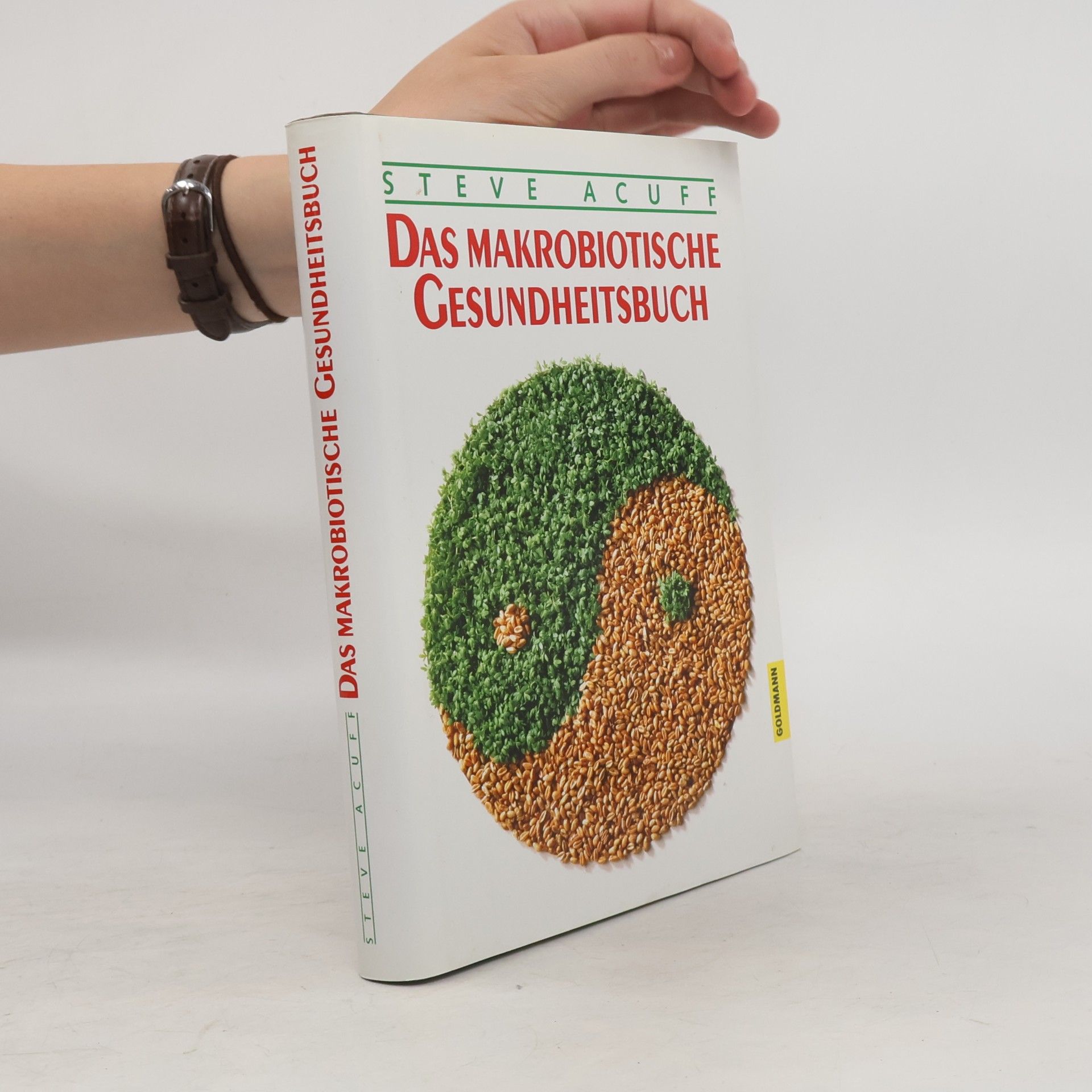 Steve Acuff Das makrobiotische Gesundheitsbuch
