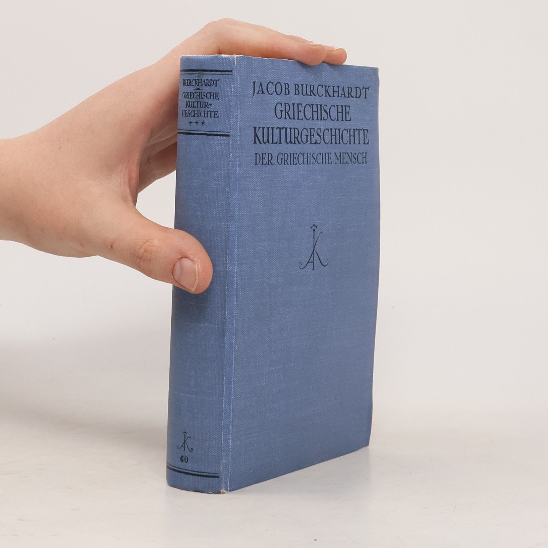 Jacob Burckhardt Griechische Kulturgeschichte III. Der Griechische Mensch