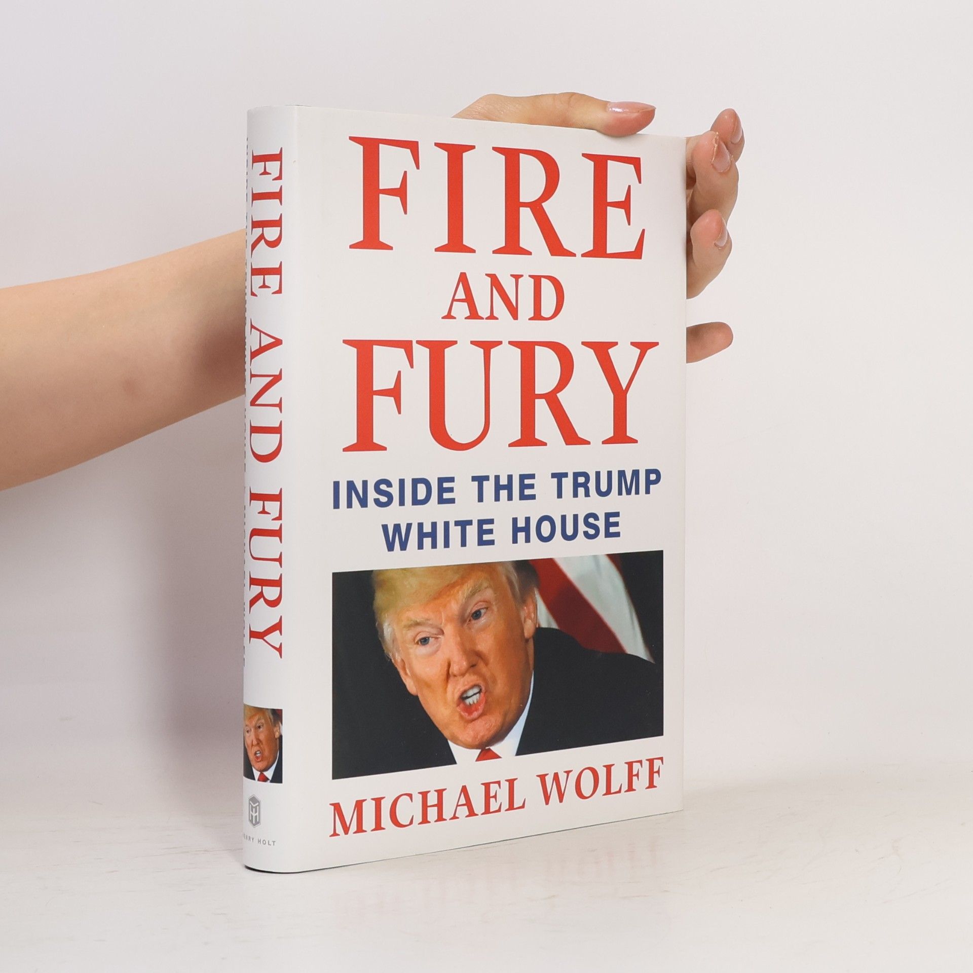 Michael Wolff Fire and Fury. Inside the Trump White House