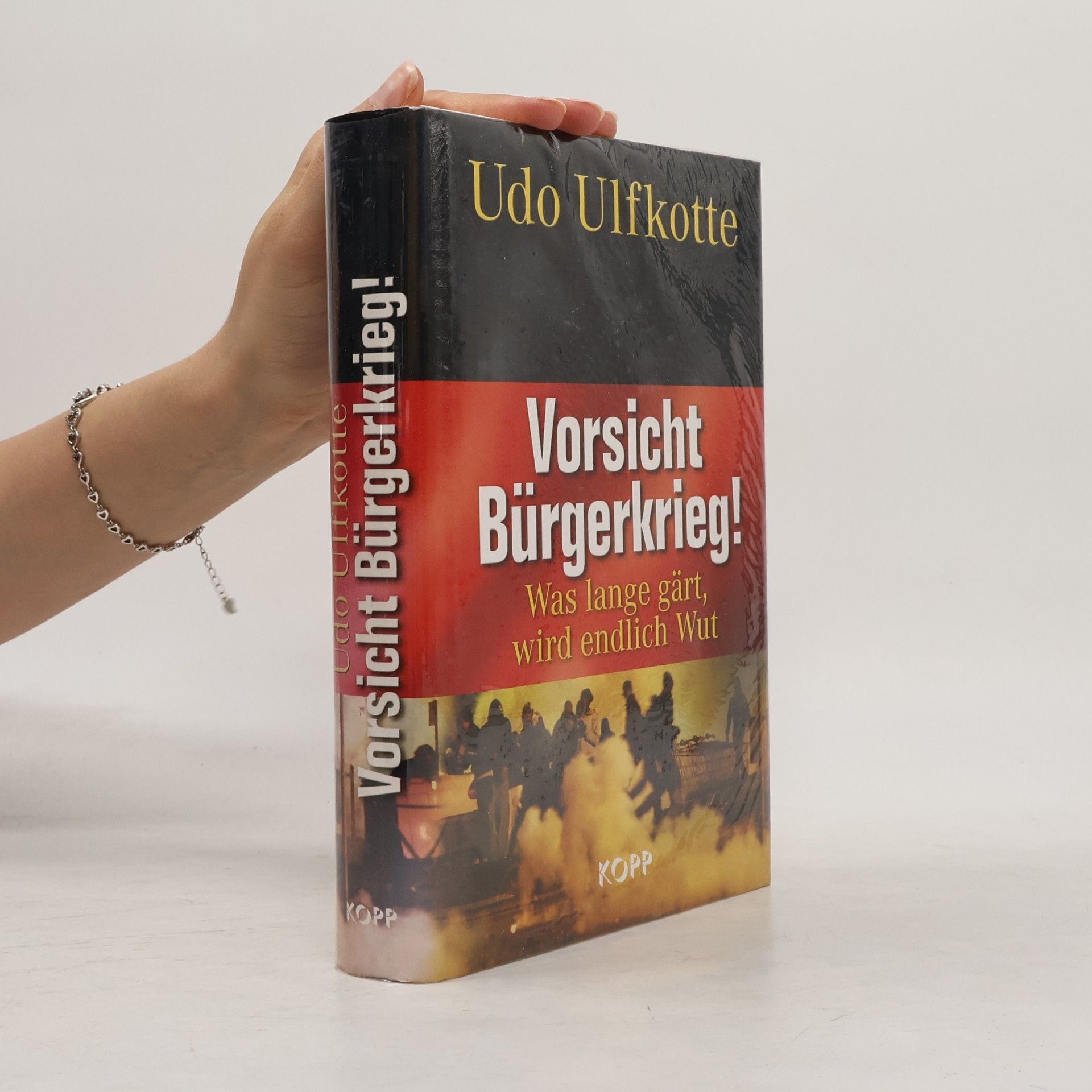 Udo Ulfkotte Vorsicht Bürgerkrieg! : was lange gärt, wird endlich Wut