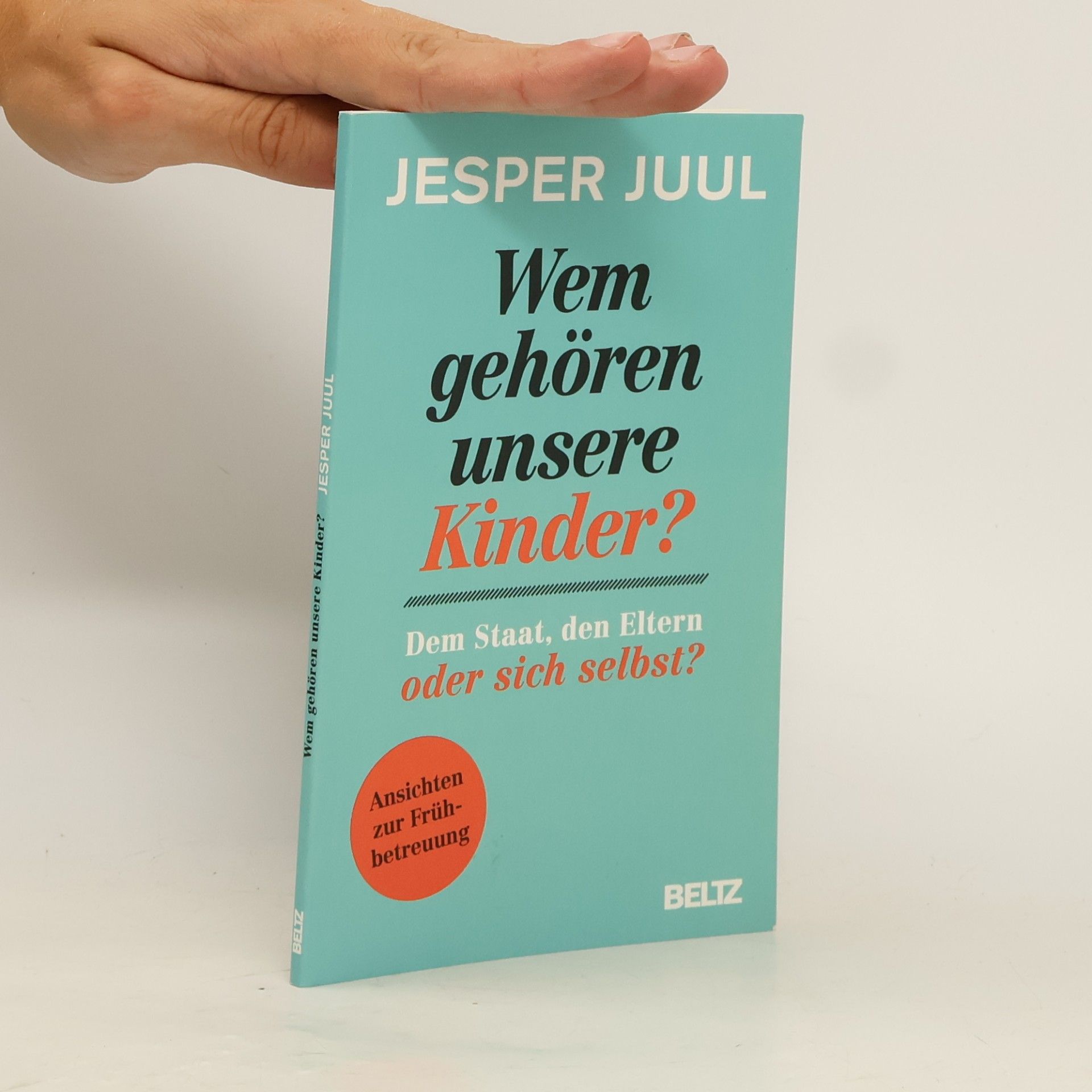Jesper Juul Wem gehören unsere Kinder ?