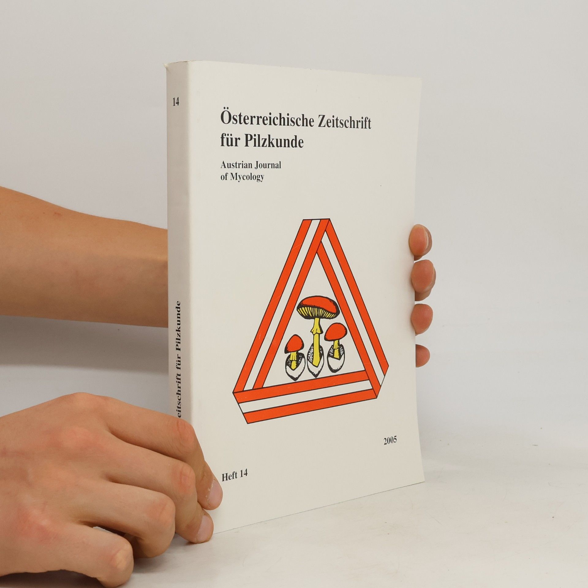 Various authors Österreichische Zeitschift für Pilzkunde. Austrian Journal of Mycology 14