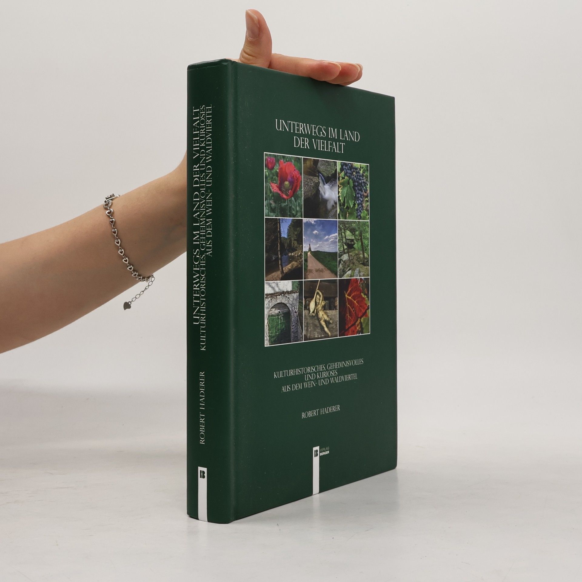 Robert Haderer Unterwegs im Land der Vielfalt - Kulturhistorisches,
