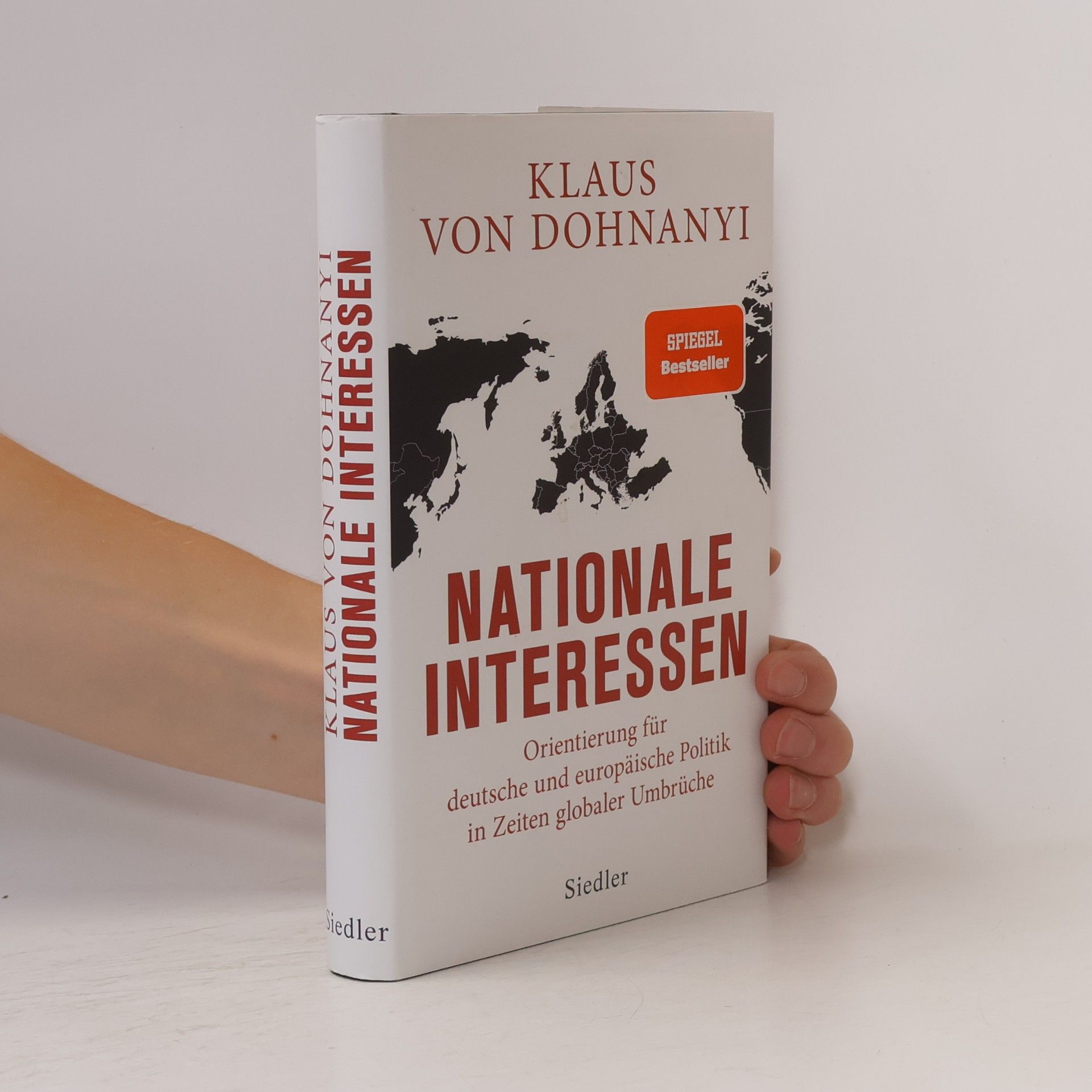 Klaus von Dohnanyi Nationale Interessen. Orientierung für deutsche und europäische Politik in Zeiten globaler Umbrüche