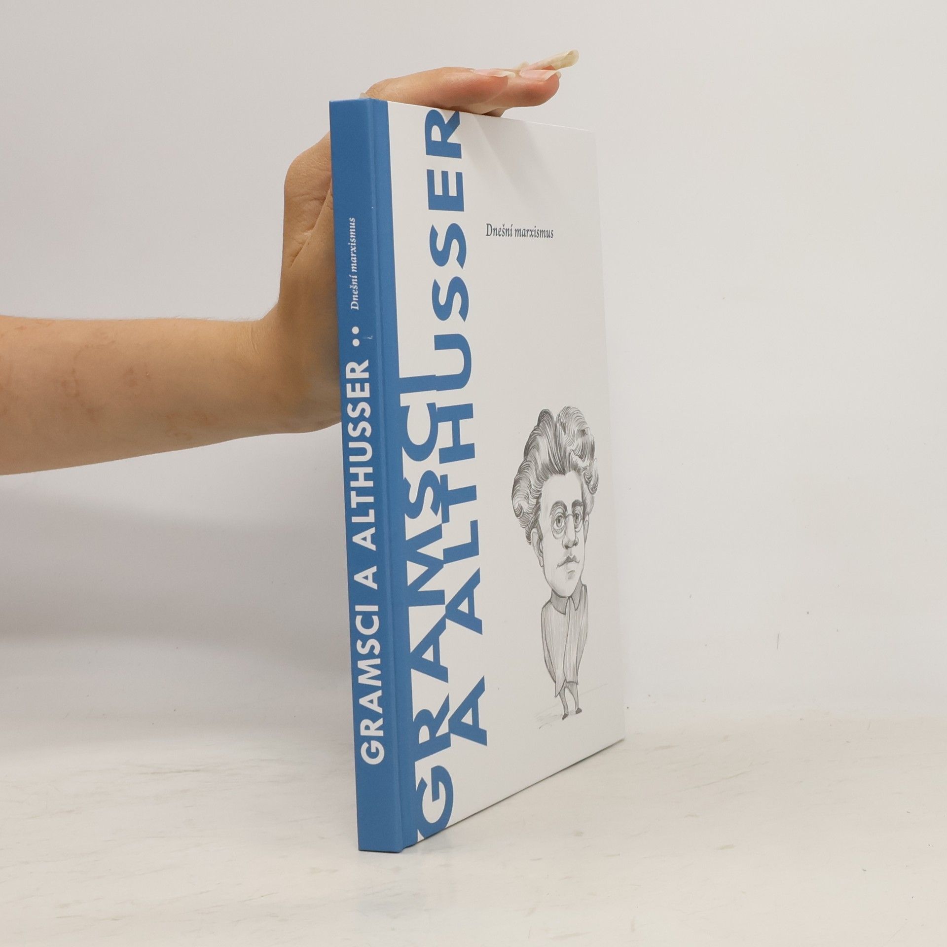 Kolektiv autorů Gramsci a Althusser. Dnešní marxismus
