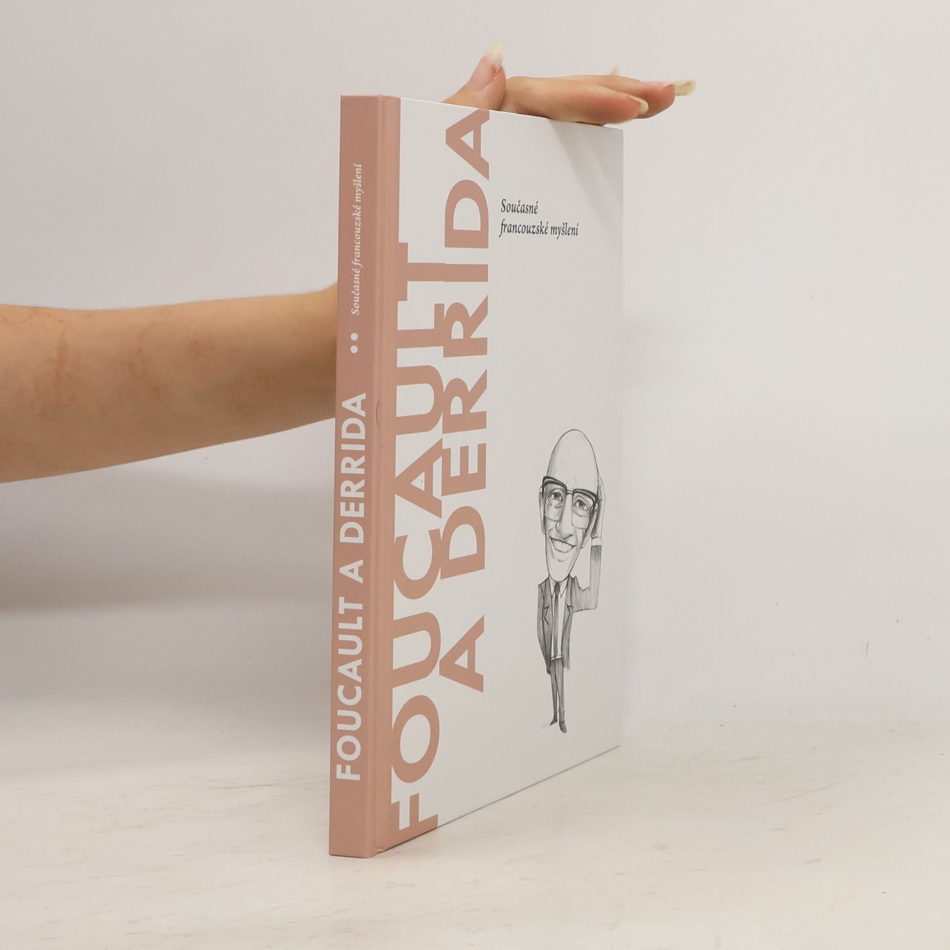 Kolektiv autorů Foucault a Derrida. Současné francouzské myšlení