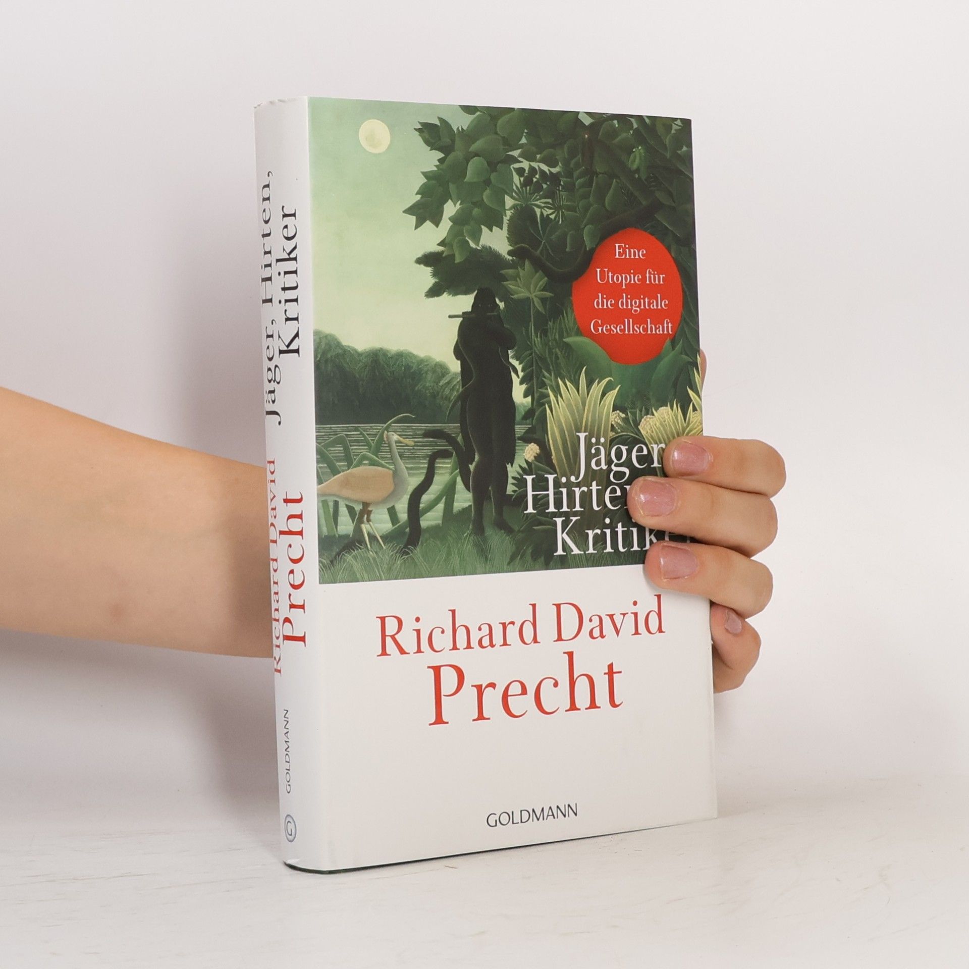Richard David Precht Jäger, Hirten, Kritiker