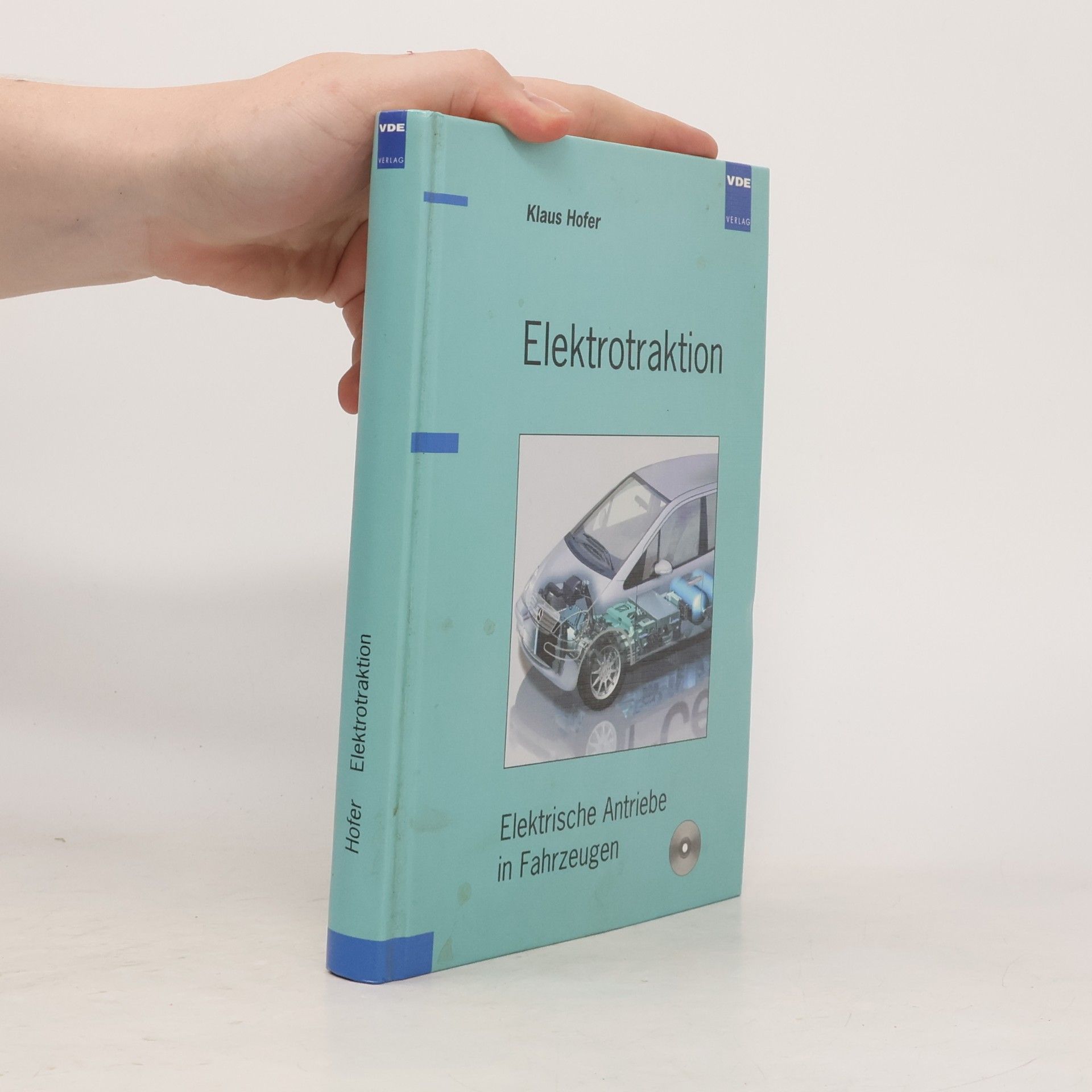 Klaus Hofer Elektrotraktion: Elektrische Antriebe in Fahrzeugen