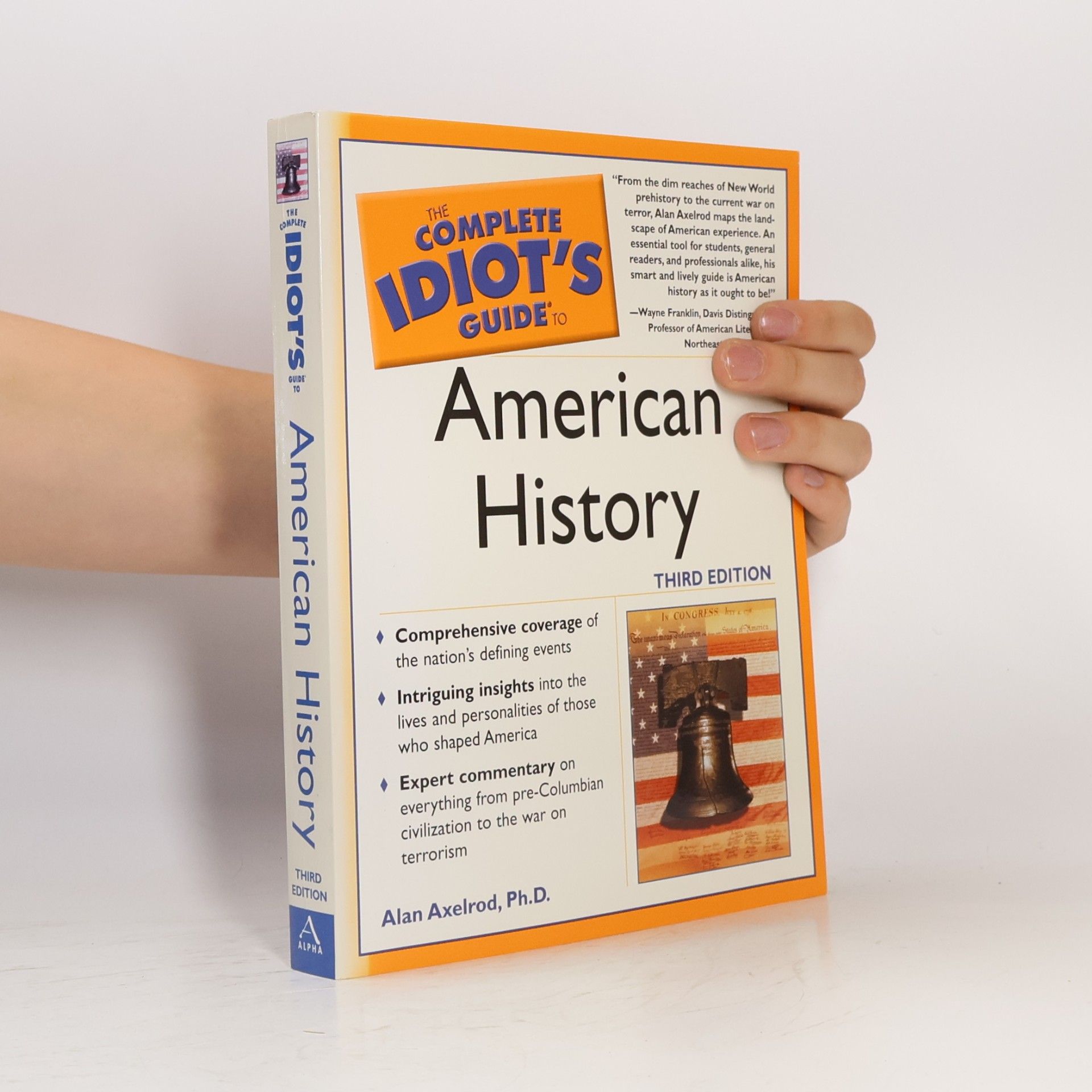 Alan Axelrod, Ph.D. The Complete Idiot's Guide to American History